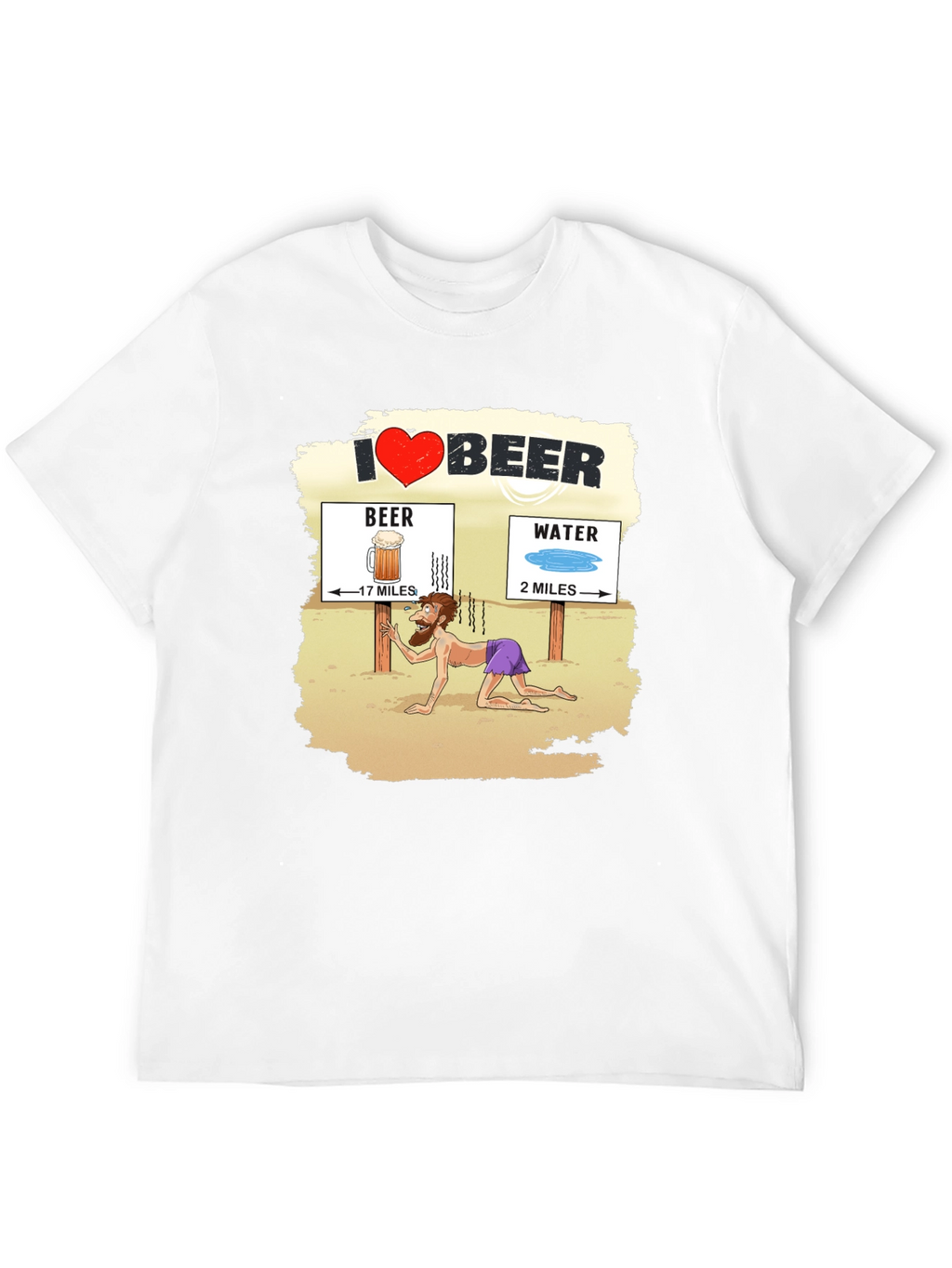 I Love Beer Desert Humor Graphic T-Shirt