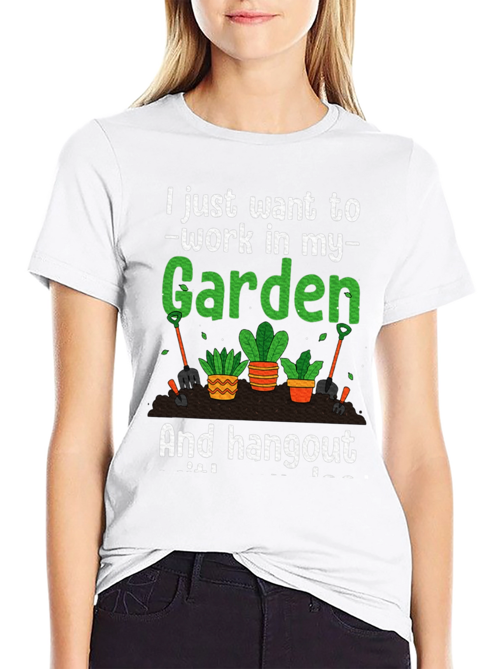 Gardening T-Shirt: Work In My Garden