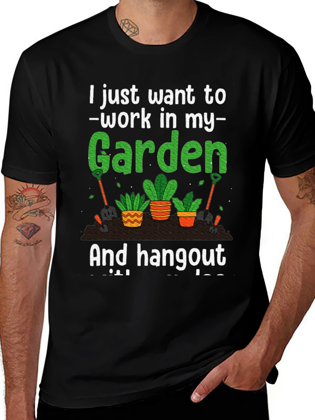 Gardening T-Shirt: Work In My Garden