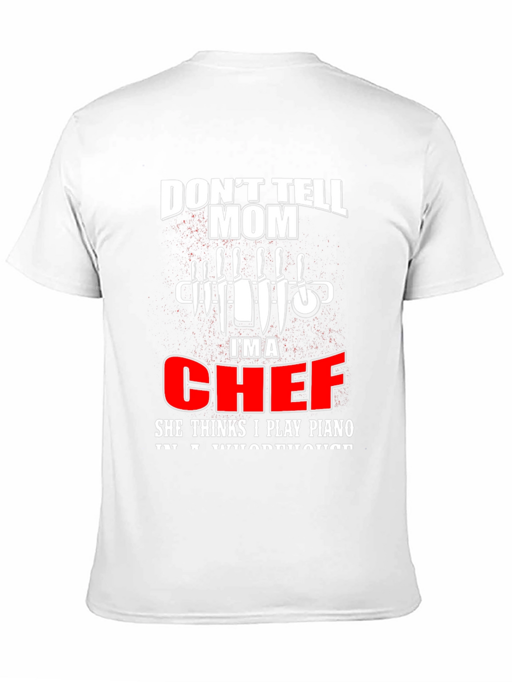 Chef Humor T-Shirt: Piano Player Joke