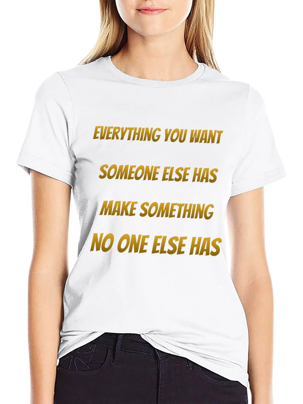 Motivational Graphic Tee: Make Something No One Else Has