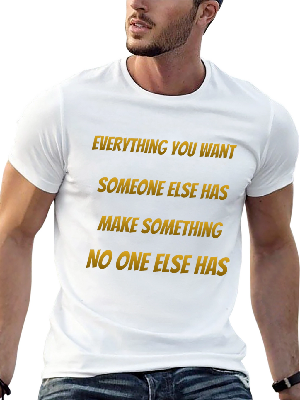 Motivational Graphic Tee: Make Something No One Else Has