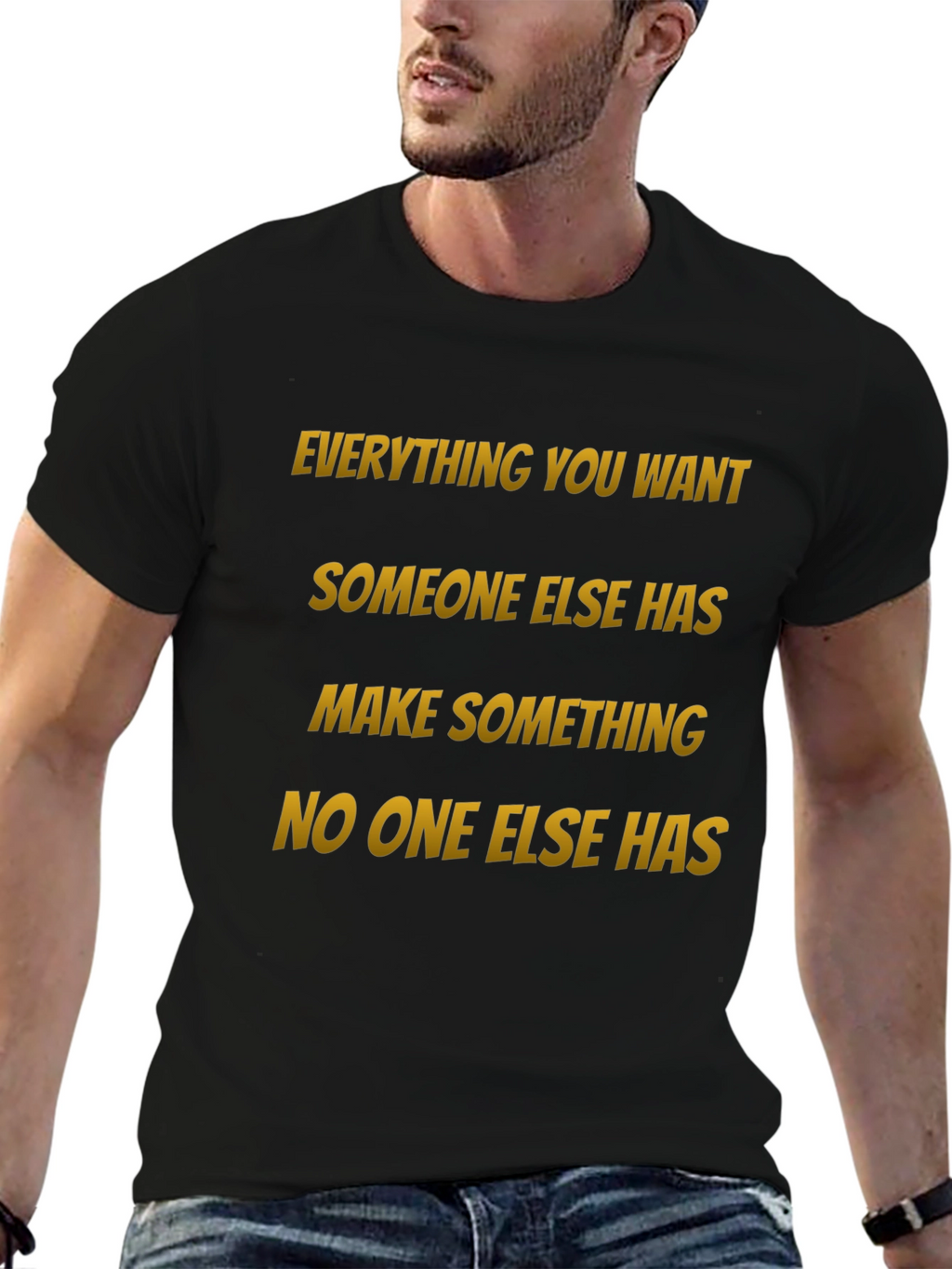 Motivational Graphic Tee: Make Something No One Else Has