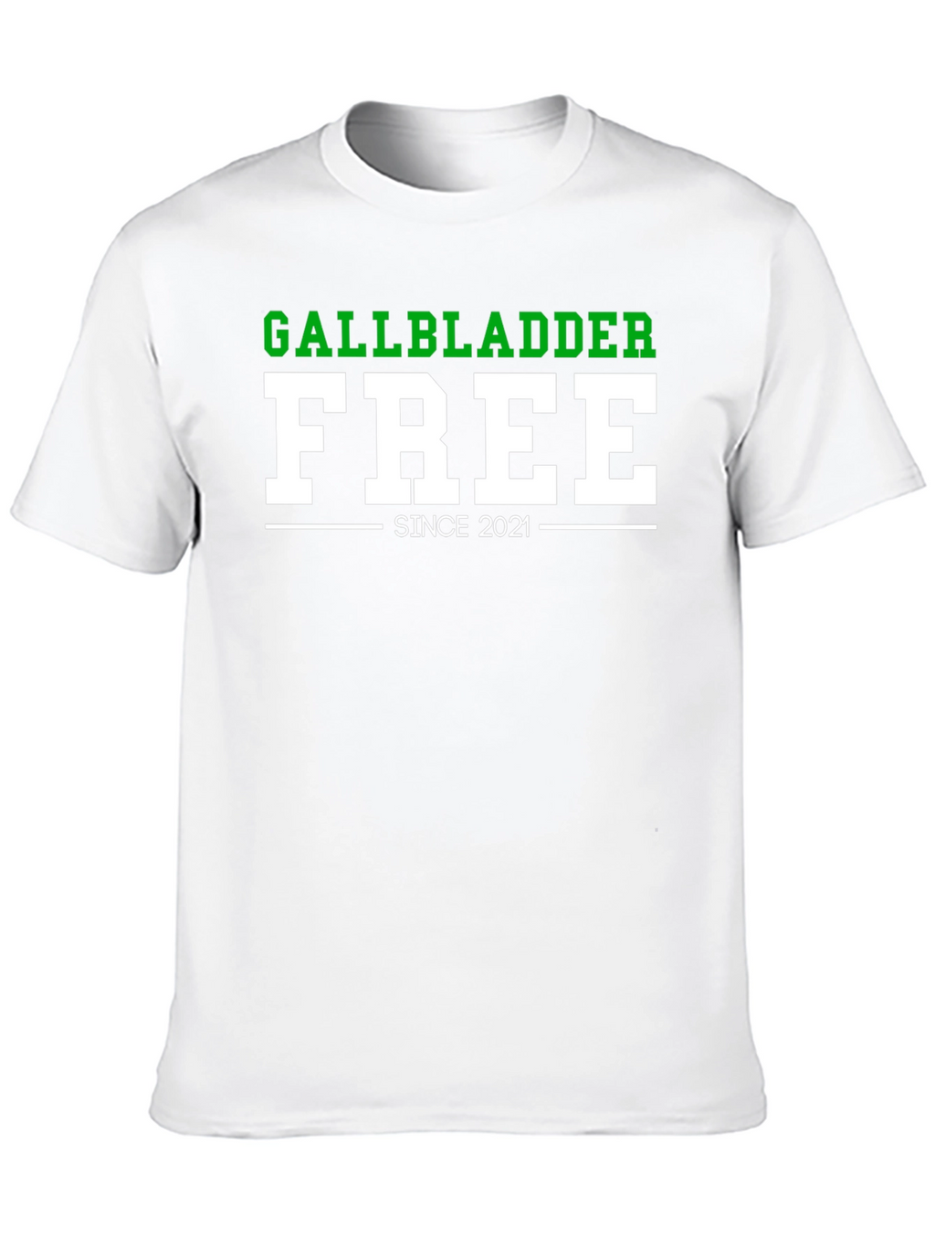 Gallbladder Free Since 2021 Funny T-Shirt
