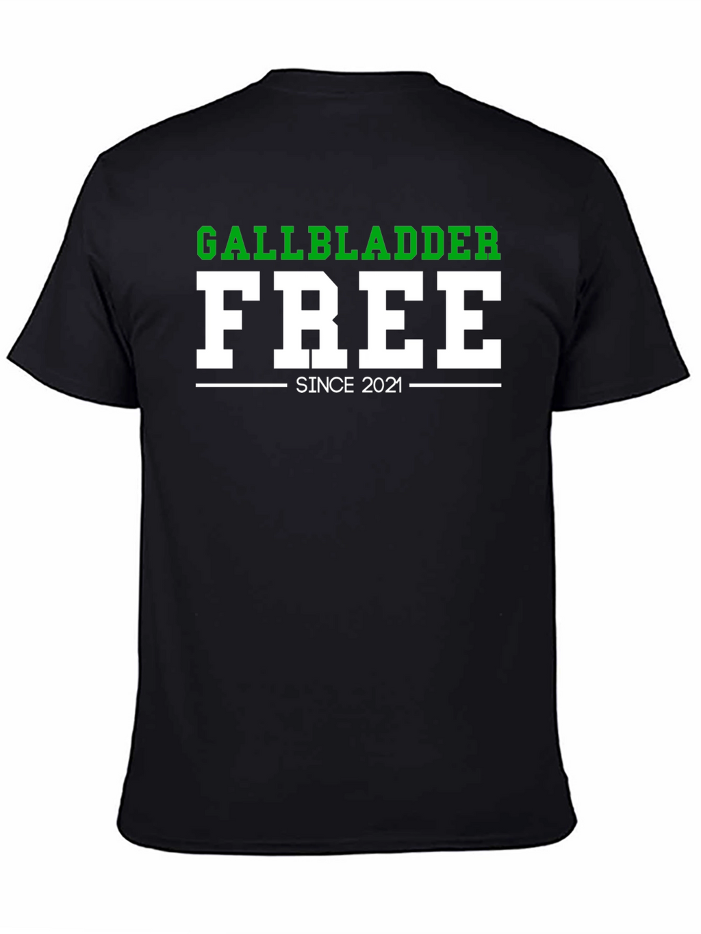 Gallbladder Free Since 2021 Funny T-Shirt