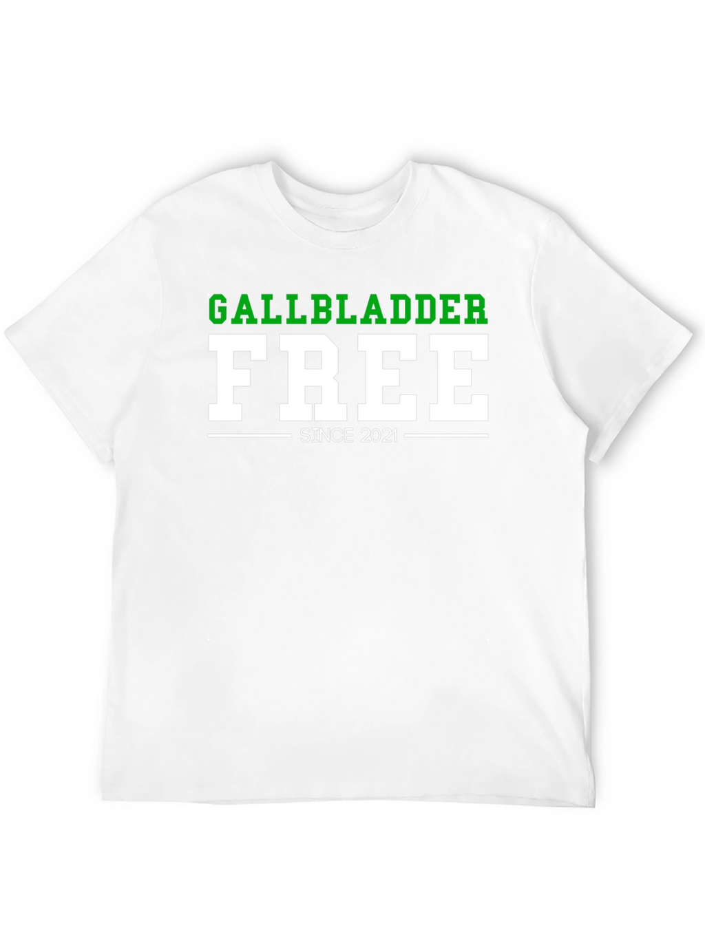Gallbladder Free Since 2021 Funny T-Shirt