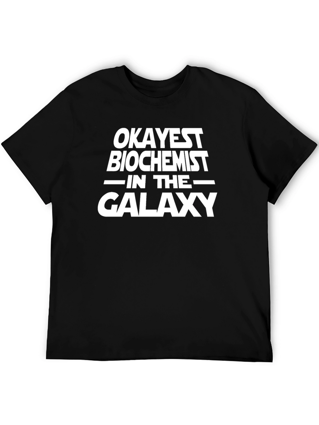 Okayest Biochemist Galaxy Black T-Shirt