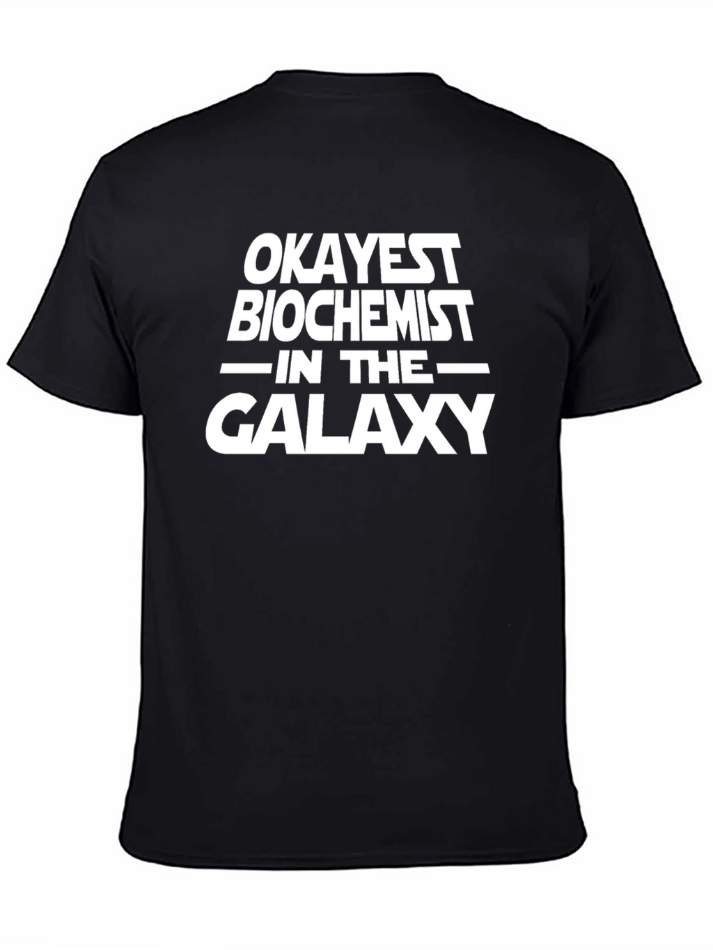 Okayest Biochemist Galaxy Black T-Shirt