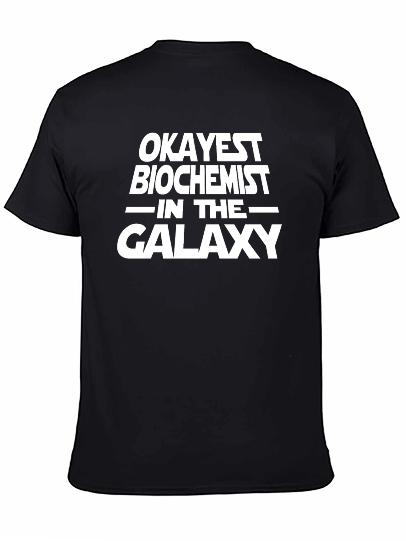 Okayest Biochemist Galaxy Black T-Shirt