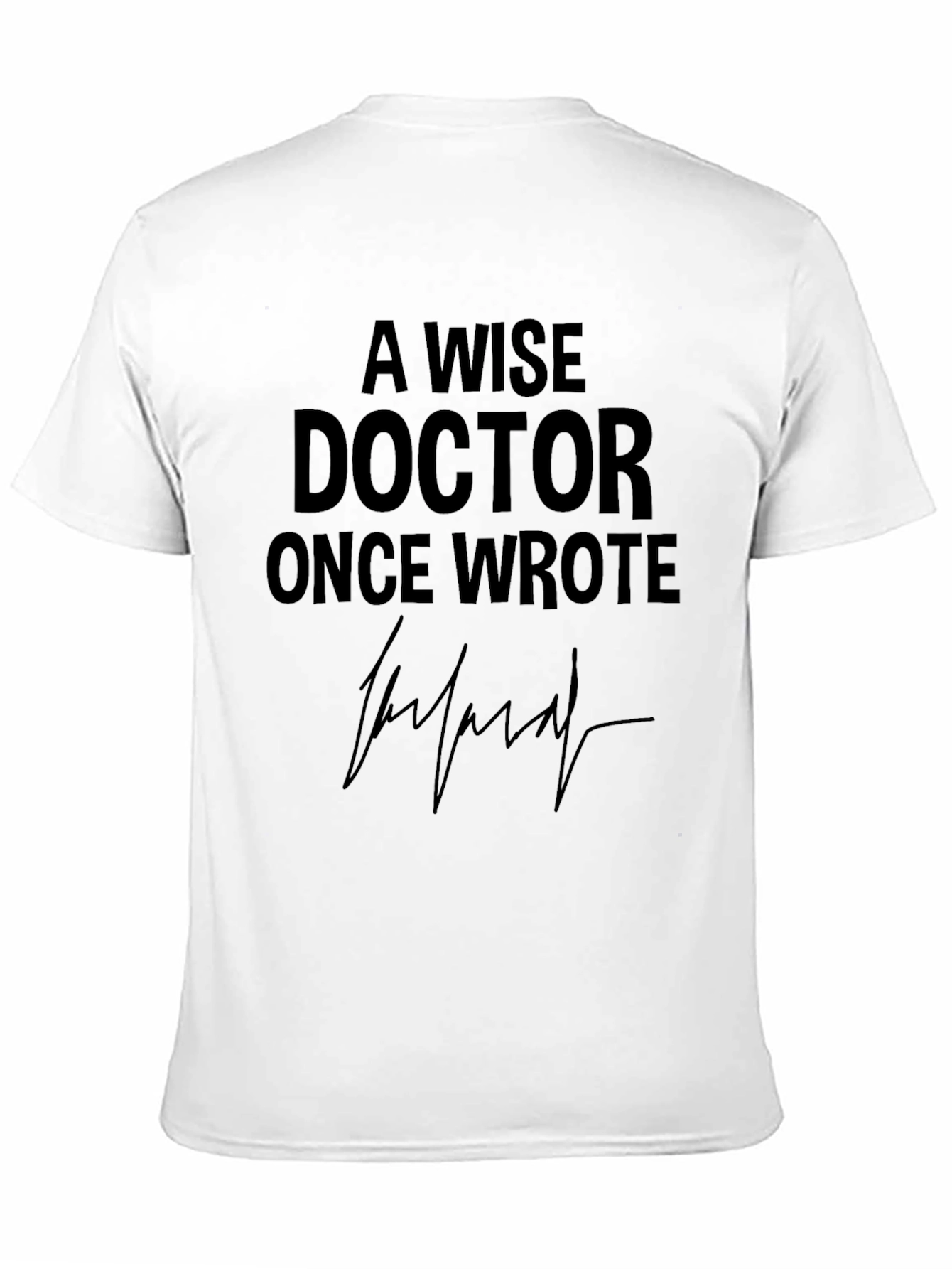 Wise Doctor T-Shirt - Medical Humor Tee