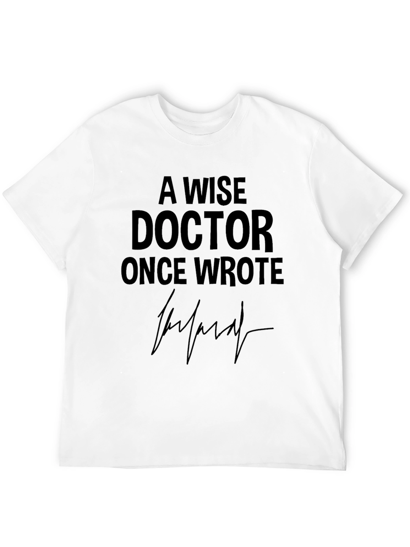 Wise Doctor T-Shirt - Medical Humor Tee