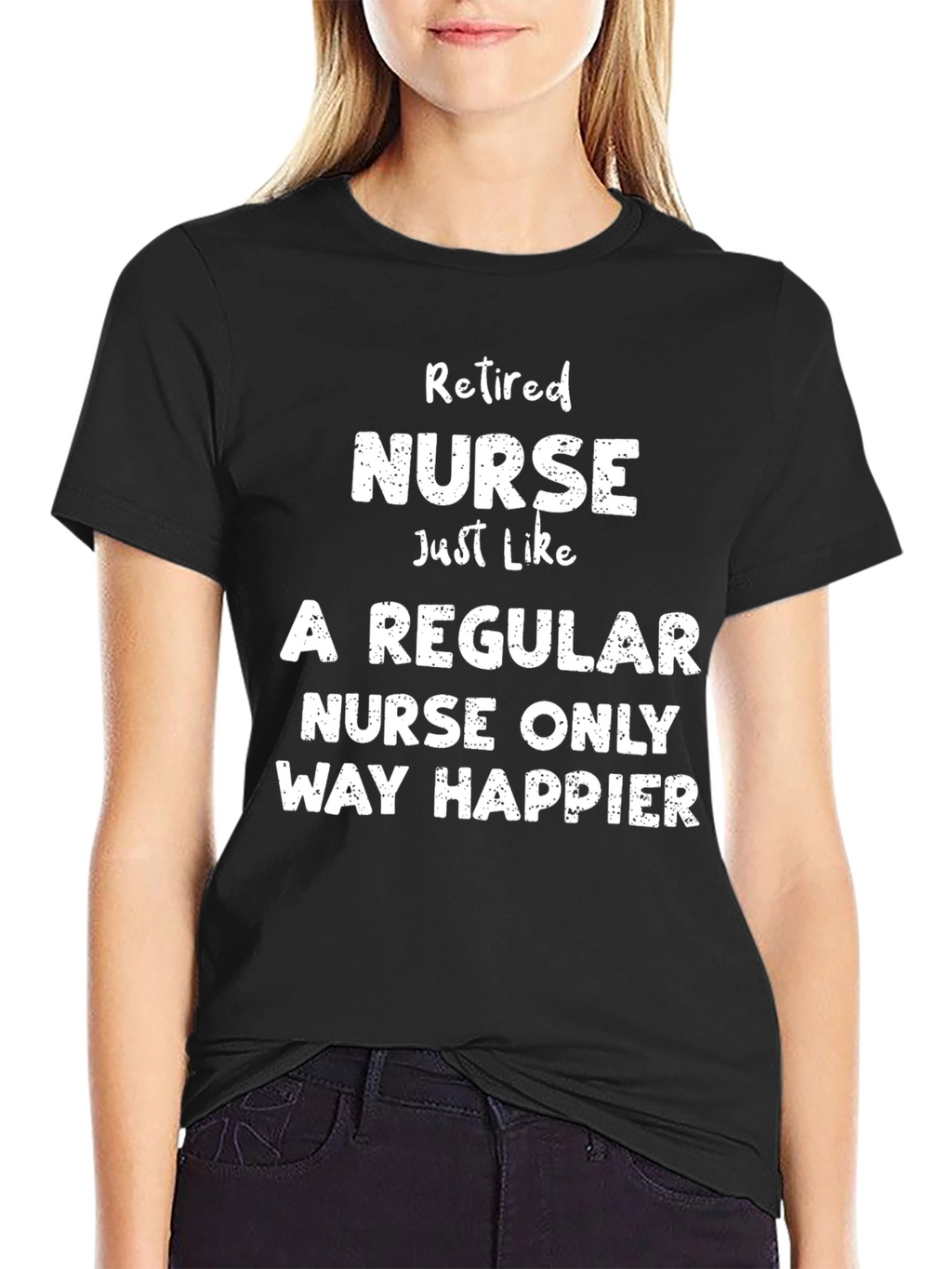 Retired Nurse T-Shirt - Way Happier Tee