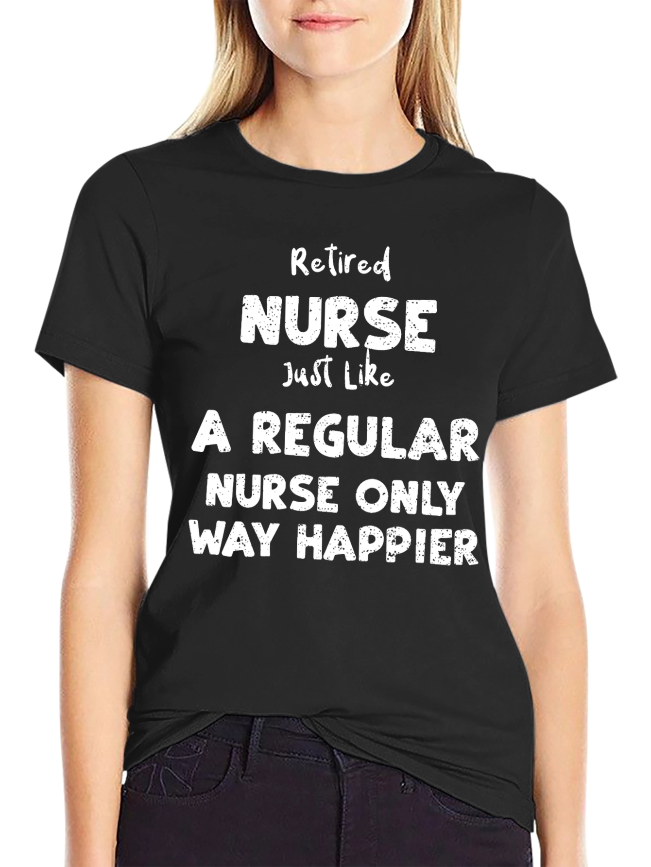 Retired Nurse T-Shirt - Way Happier Tee