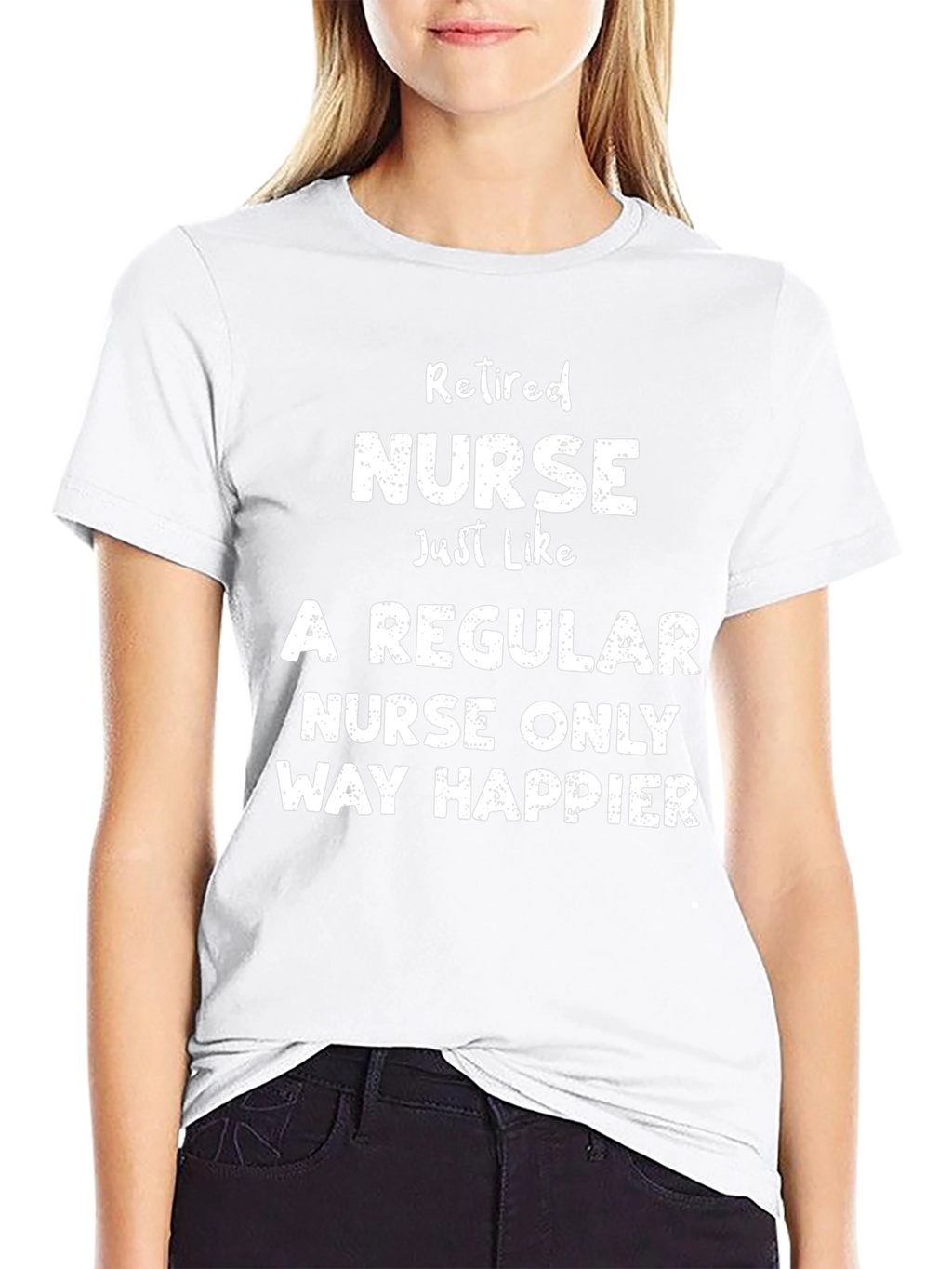 Retired Nurse T-Shirt - Way Happier Tee