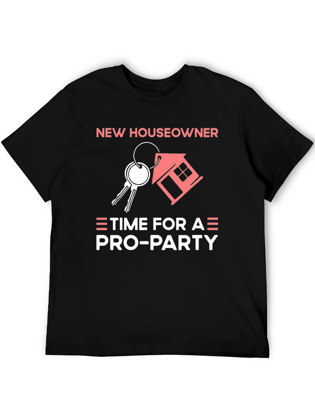 New Homeowner T-Shirt | Pro-Party House Keys