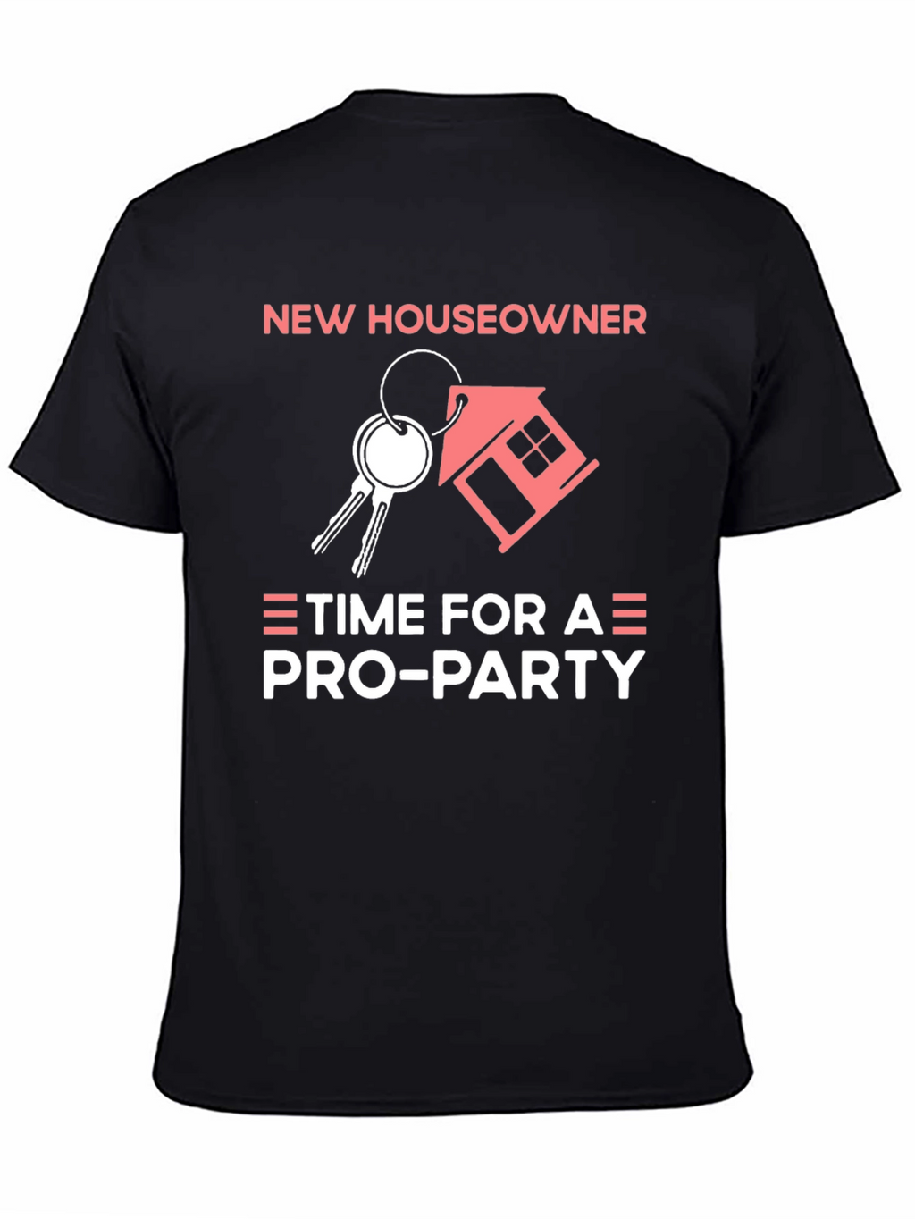 New Homeowner T-Shirt | Pro-Party House Keys