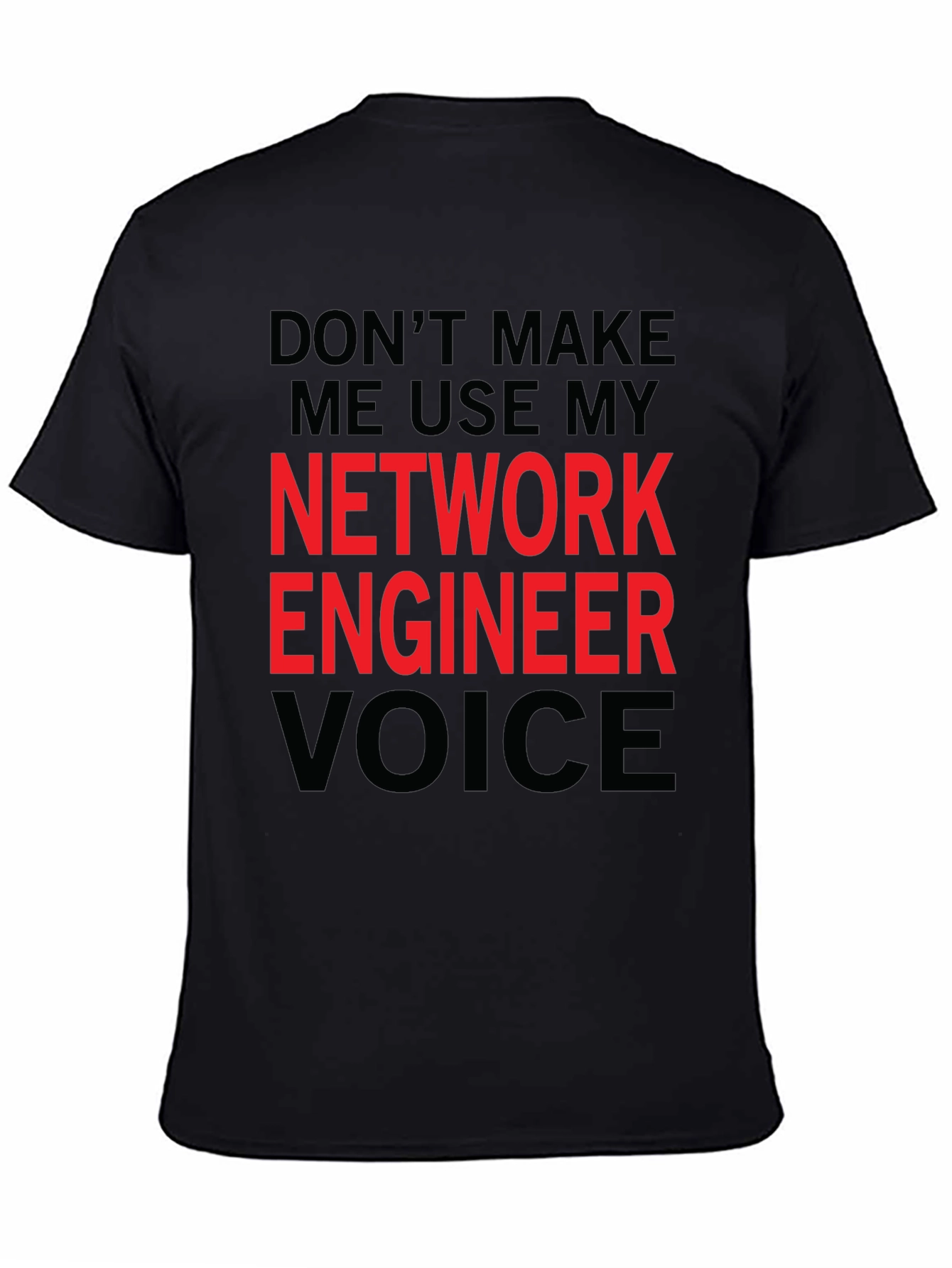 Network Engineer Voice T-Shirt - Funny Job Tee