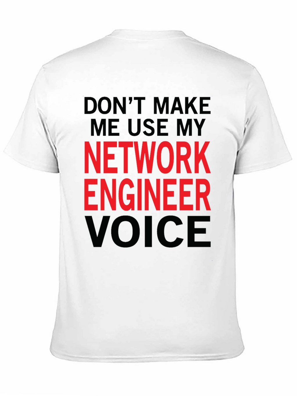Network Engineer Voice T-Shirt - Funny Job Tee