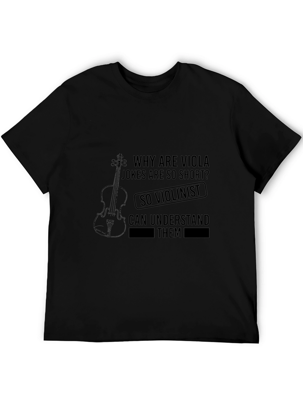 Viola Jokes Humor T-Shirt - Musician Gift