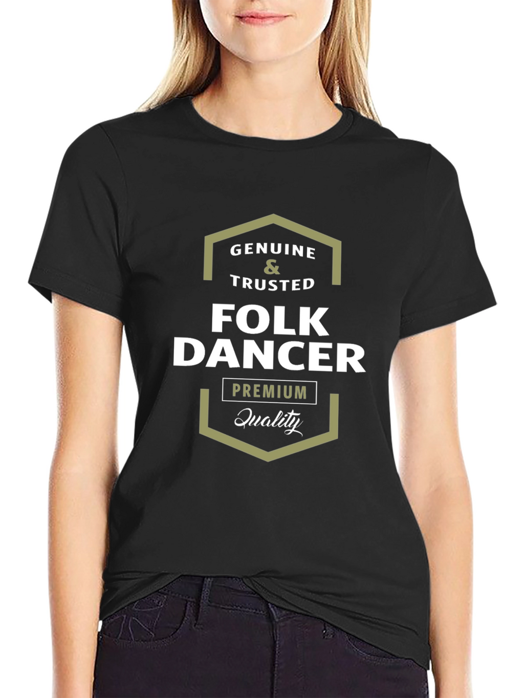 Genuine & Trusted Folk Dancer Premium Quality Black T-Shirt