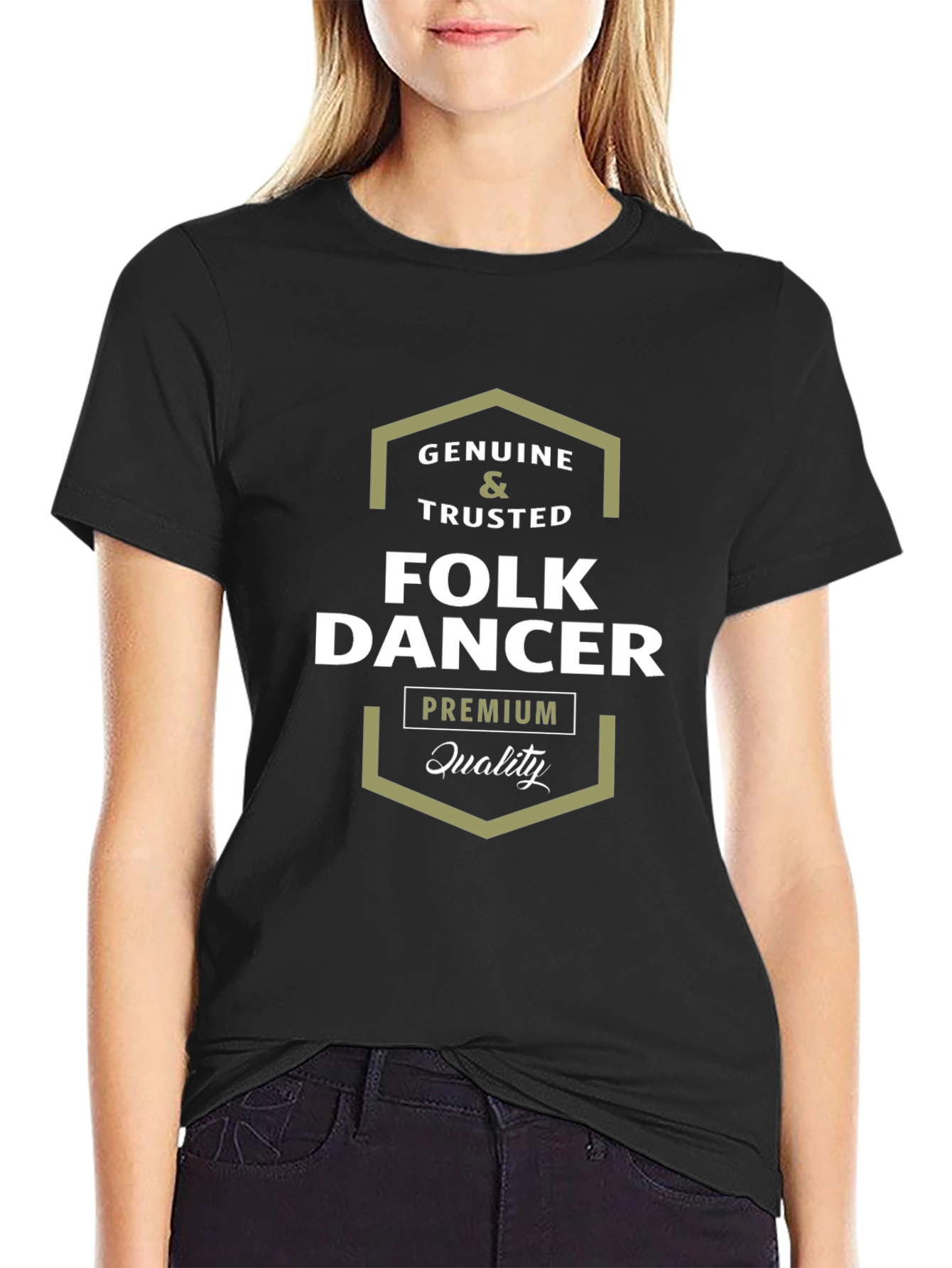 Genuine & Trusted Folk Dancer Premium Quality Black T-Shirt