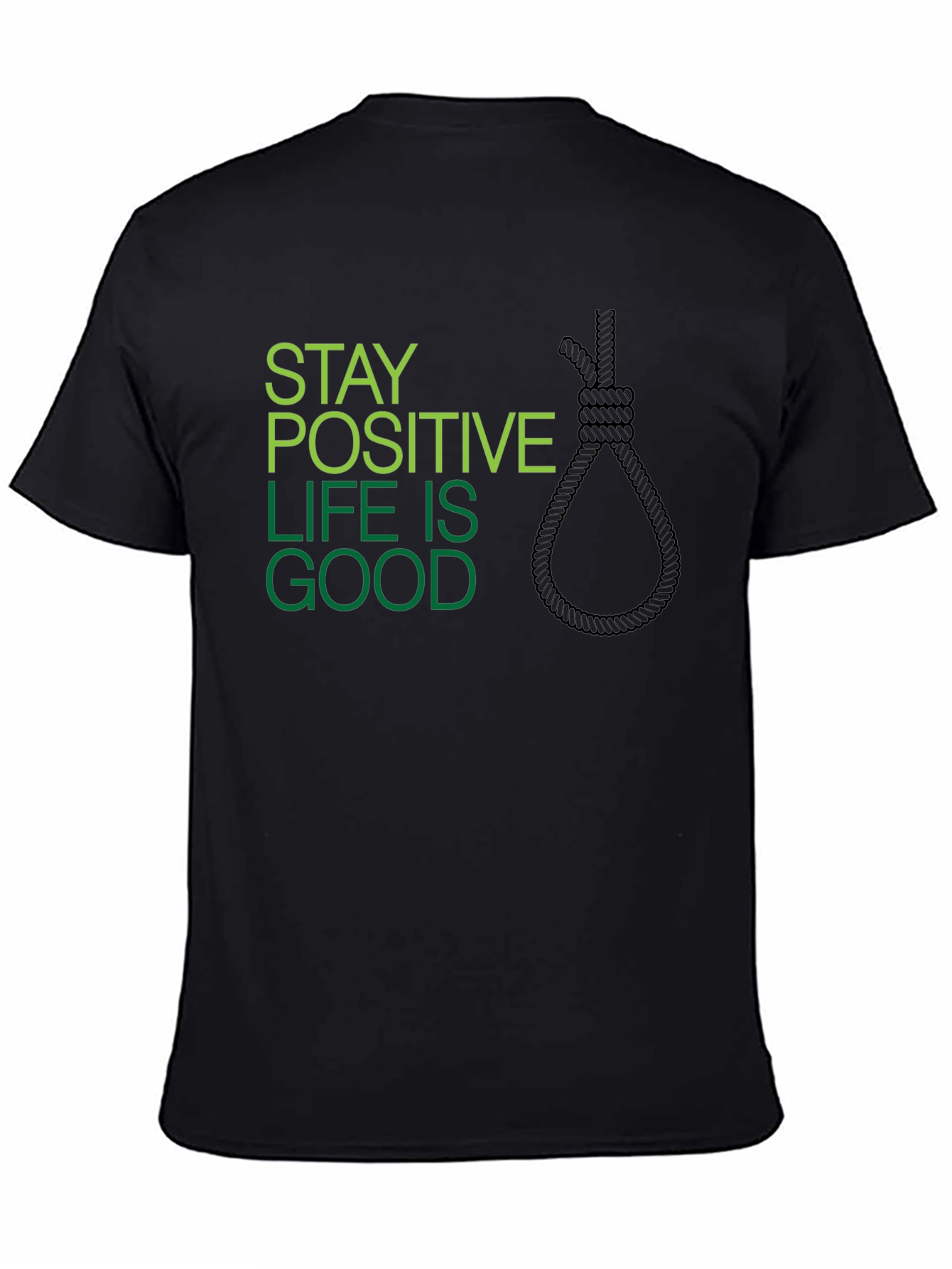 Stay Positive Life Is Good T-Shirt