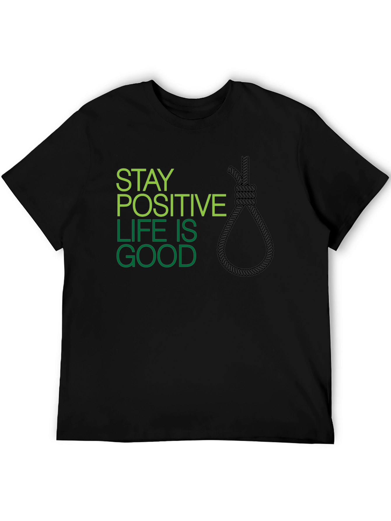 Stay Positive Life Is Good T-Shirt