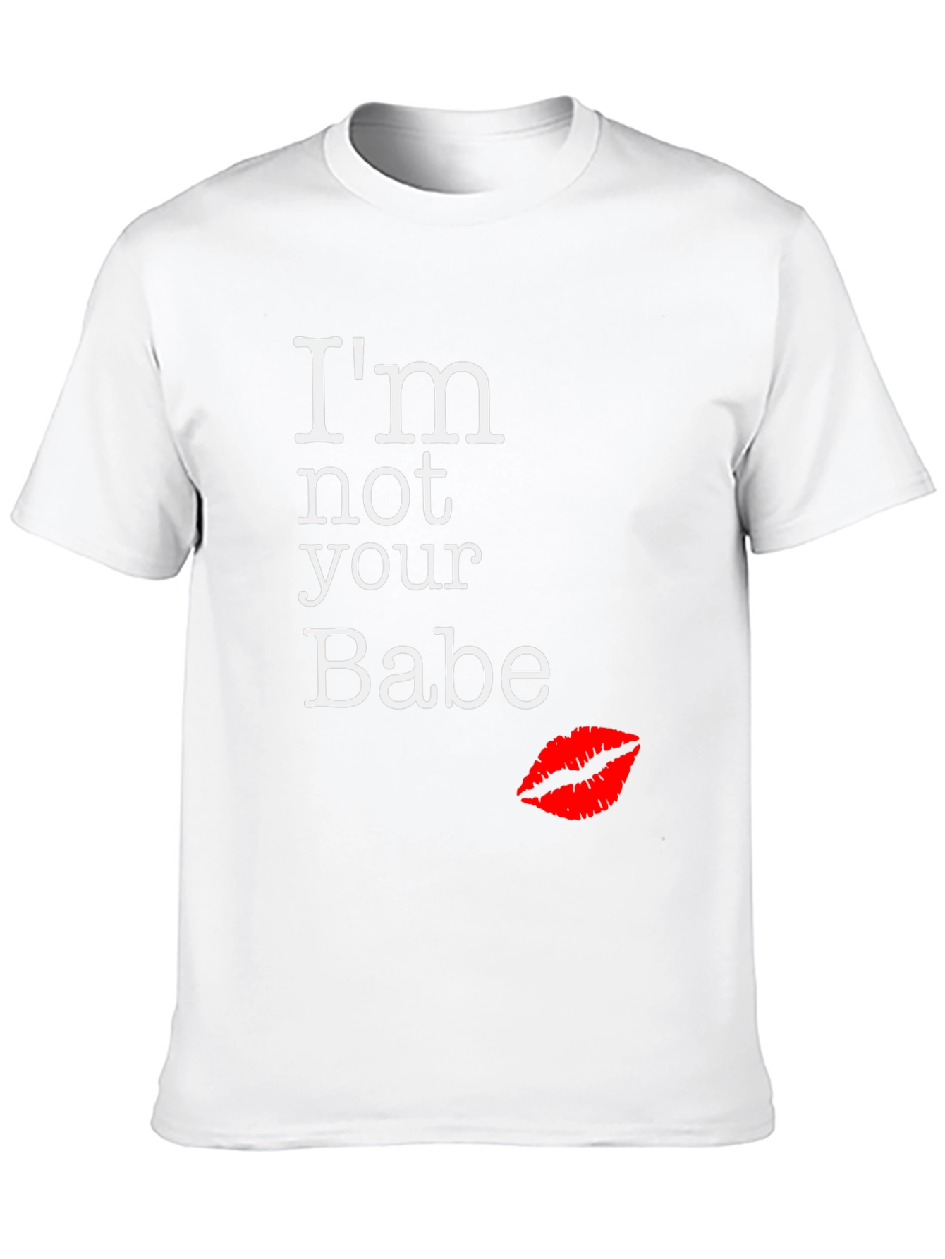 Im Not Your Babe Graphic Tee