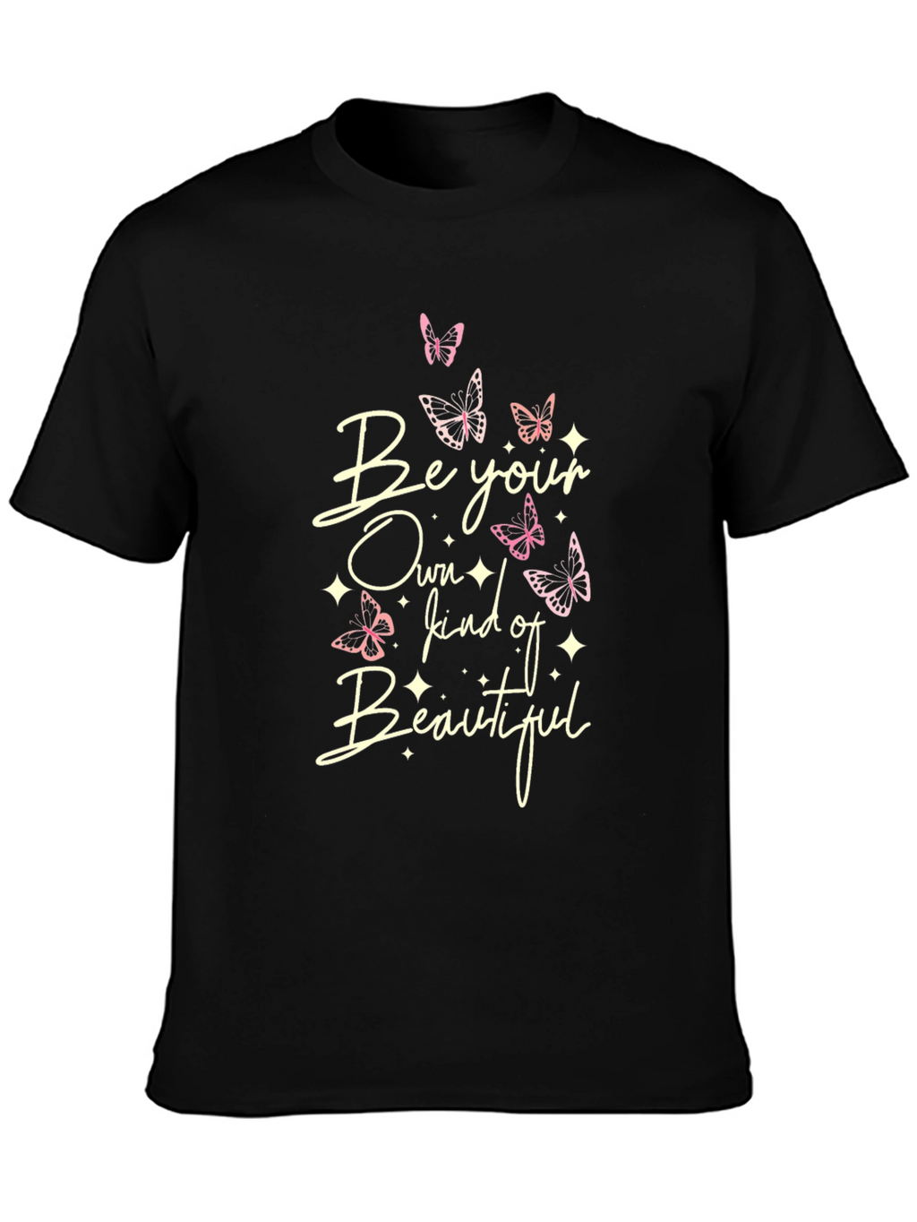 Be Your Own Kind of Beautiful T-Shirt