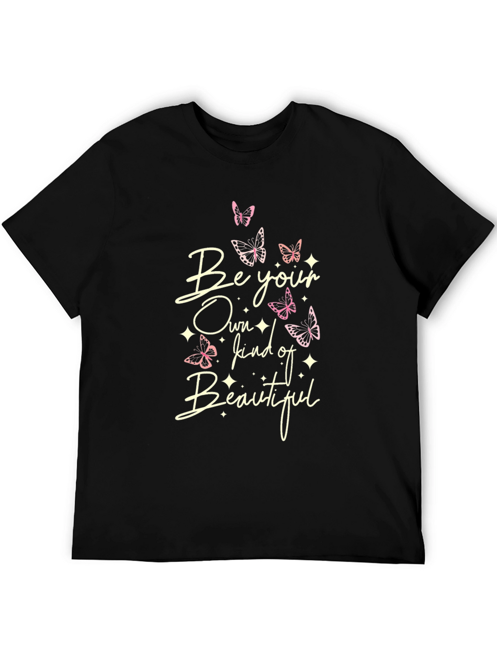 Be Your Own Kind of Beautiful T-Shirt