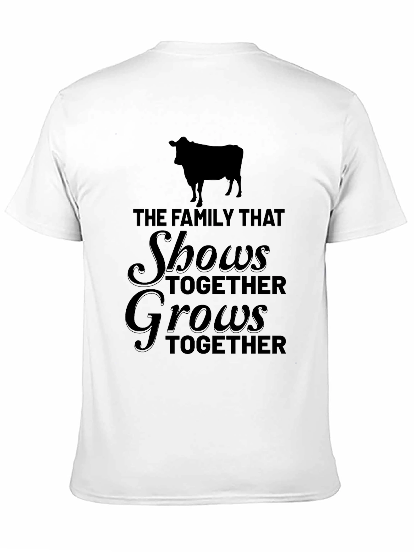 Family That Shows Together Grows Together T-Shirt
