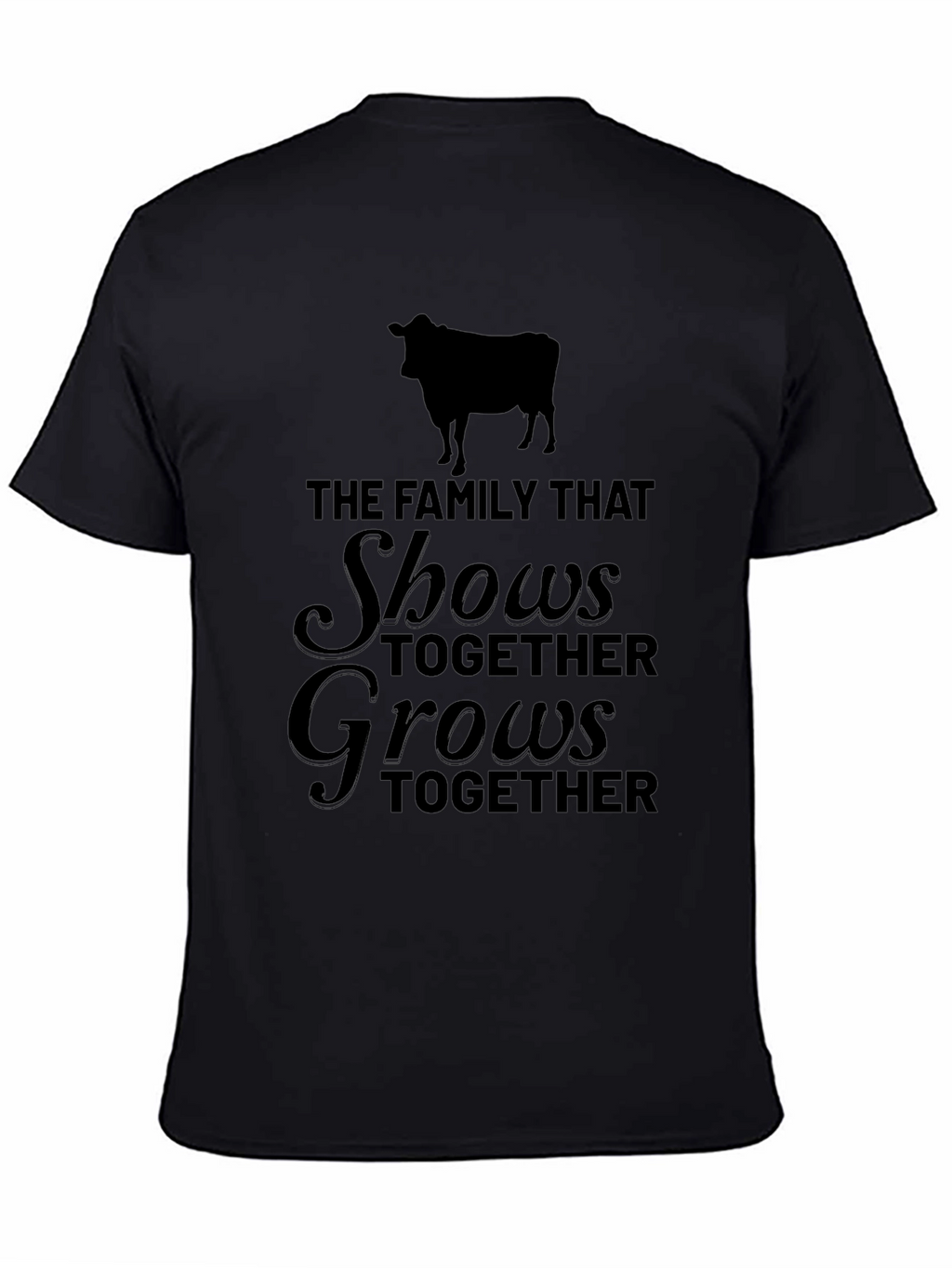 Family That Shows Together Grows Together T-Shirt