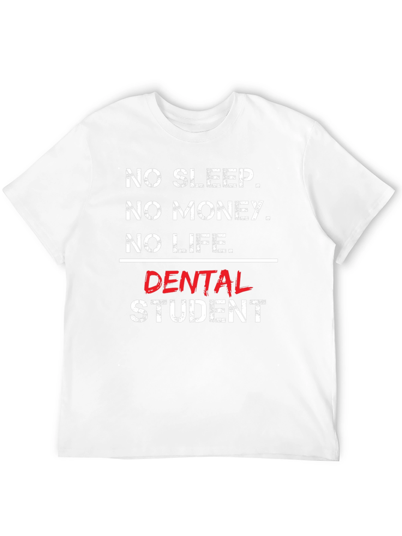No Sleep Dental Student T-Shirt