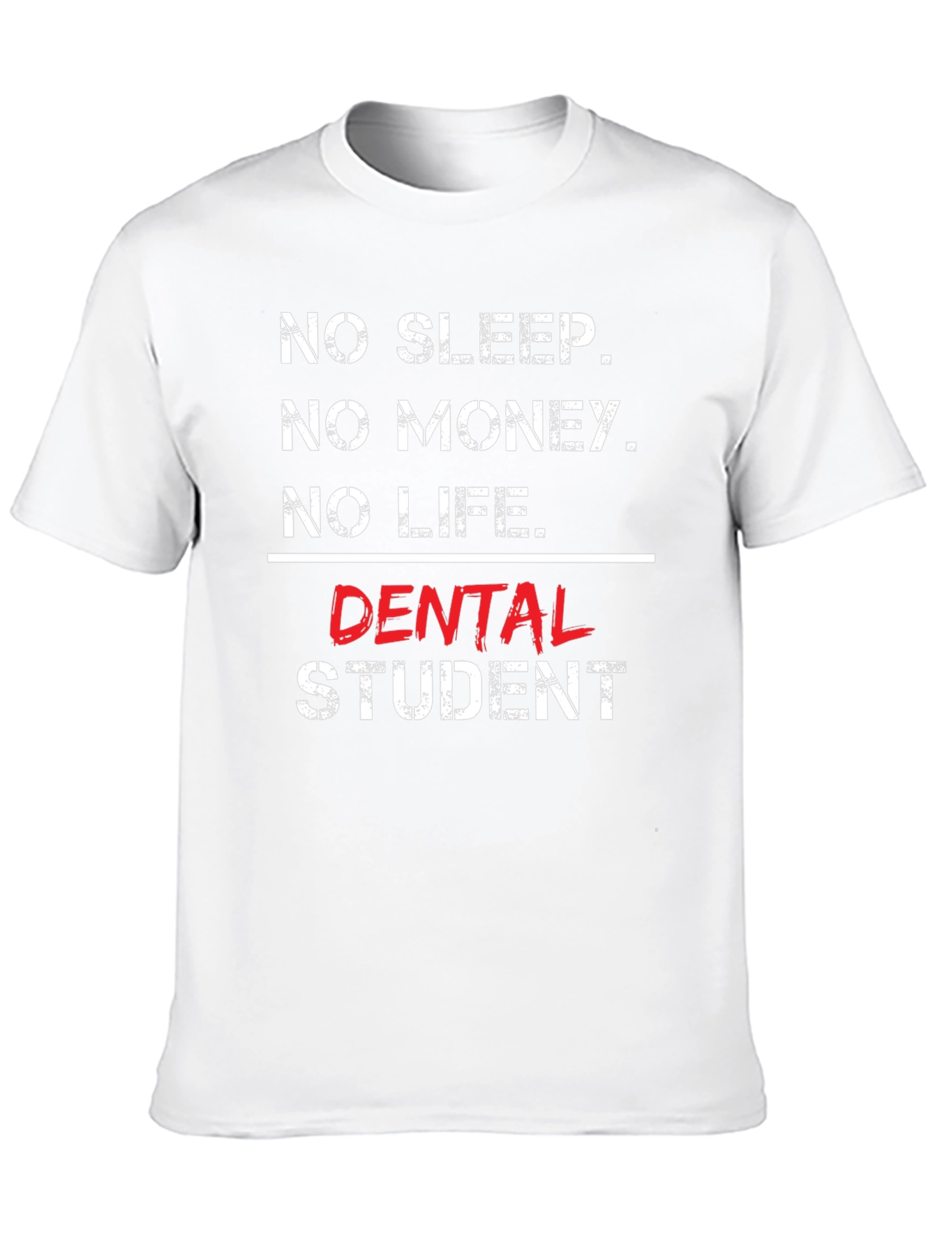 No Sleep Dental Student T-Shirt