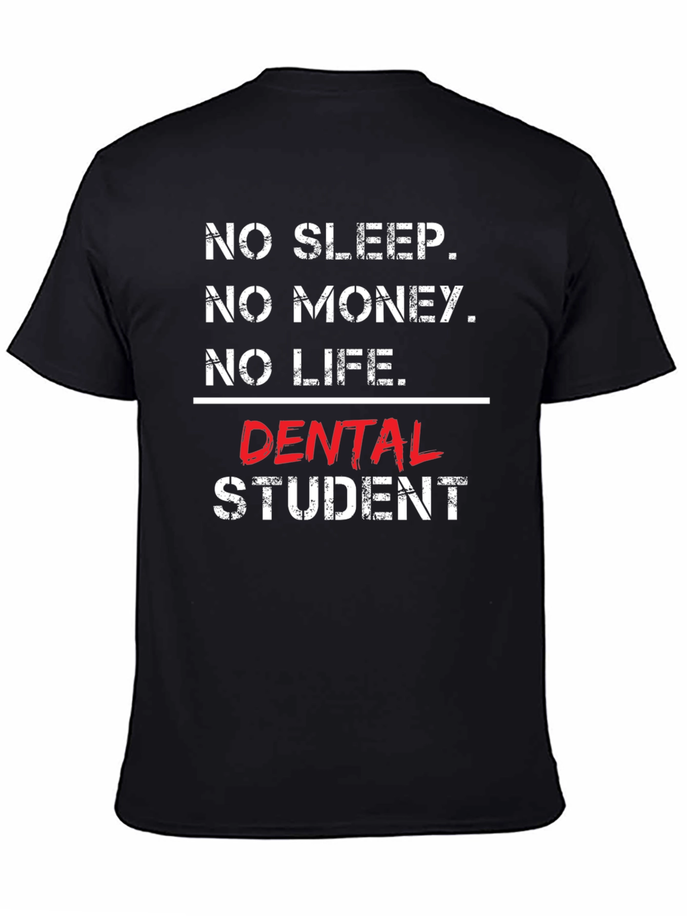 No Sleep Dental Student T-Shirt