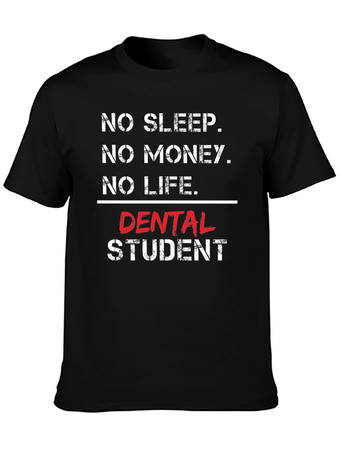 No Sleep Dental Student T-Shirt