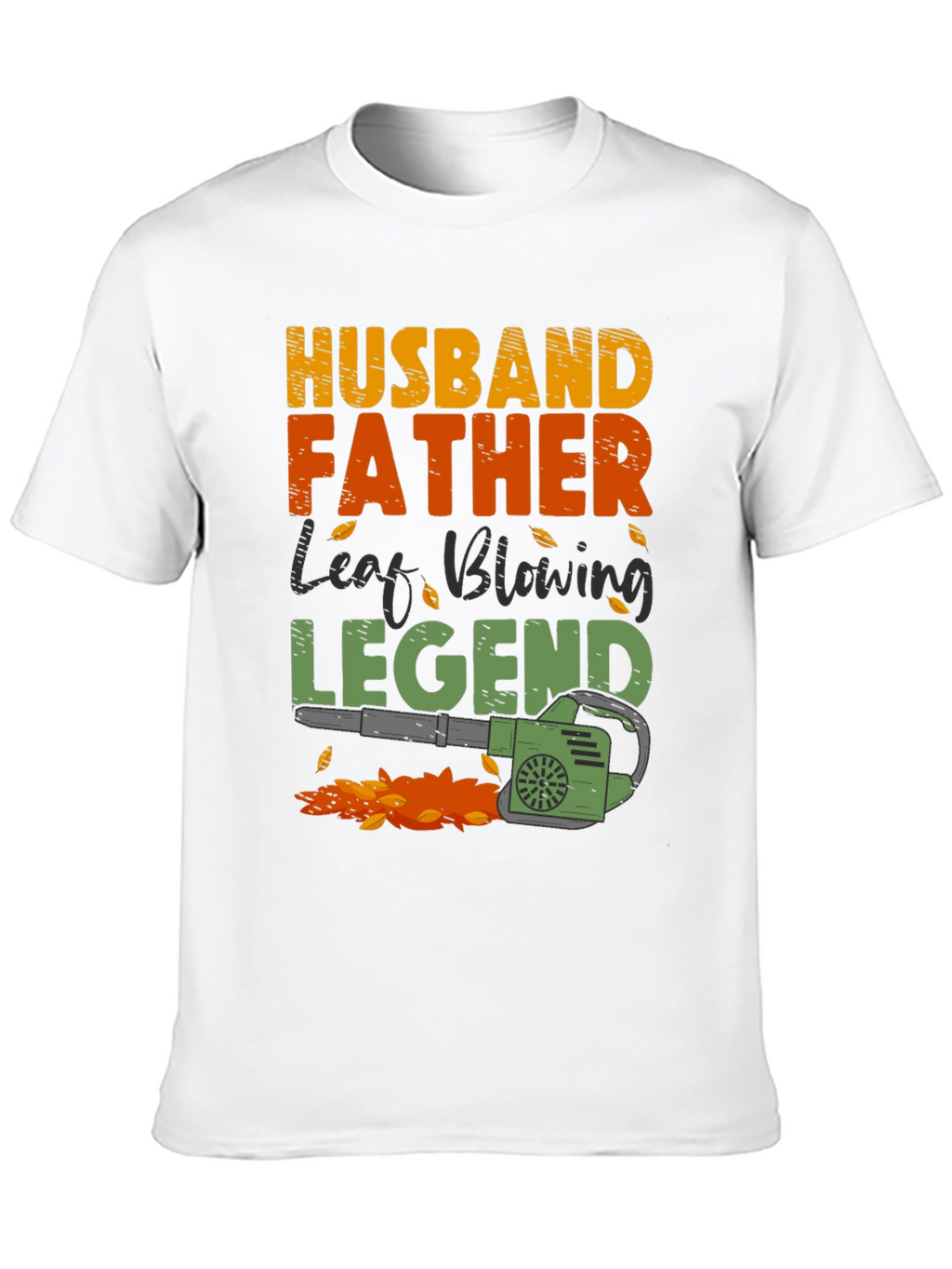 Husband Father Leaf Blowing Legend T-Shirt