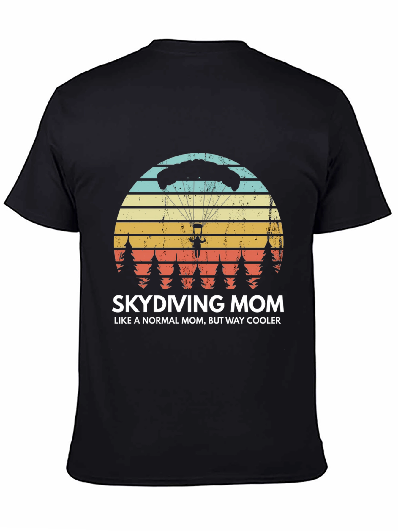 Skydiving Mom T-Shirt - Way Cooler Than Normal!