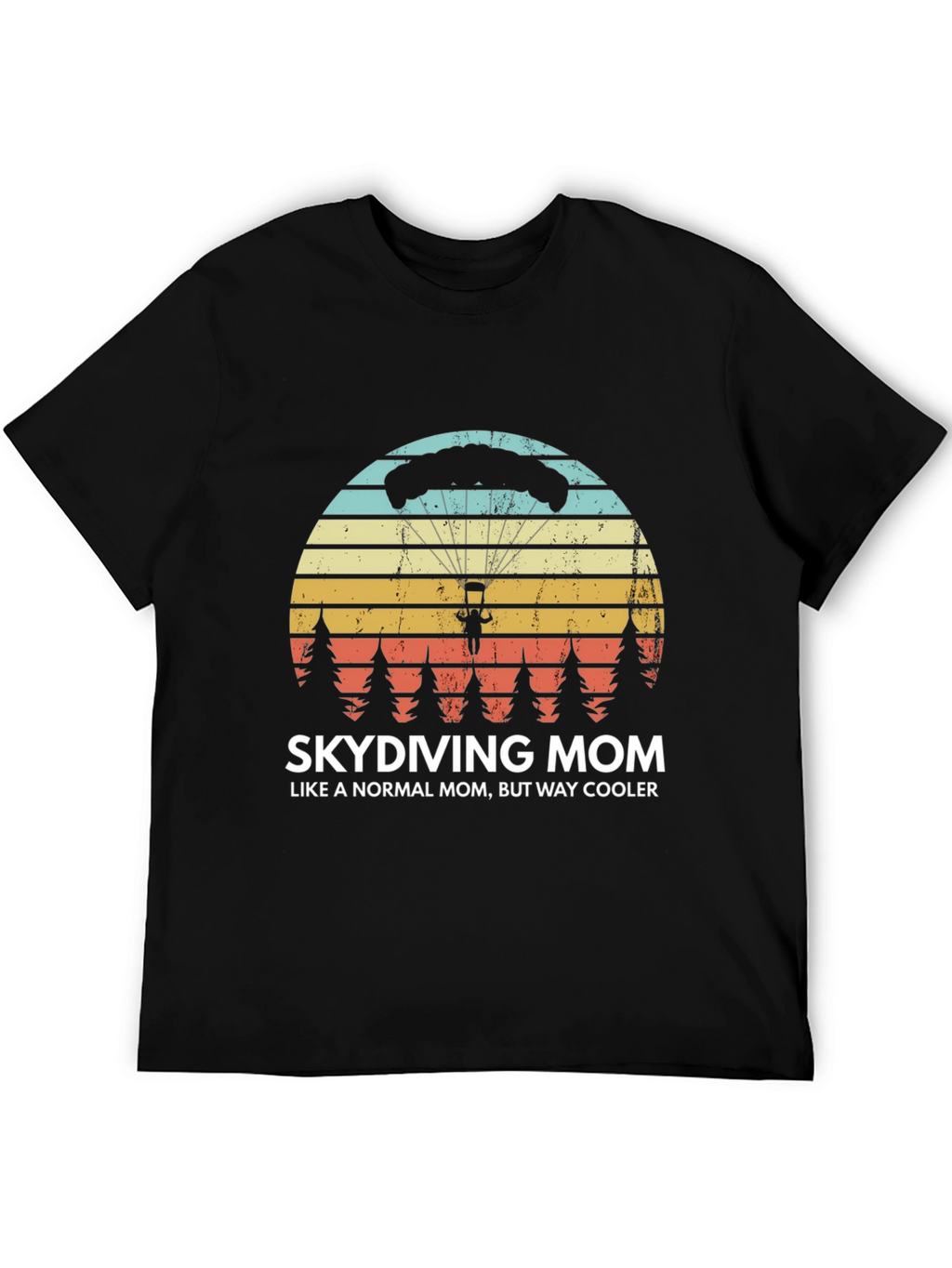 Skydiving Mom T-Shirt - Way Cooler Than Normal!