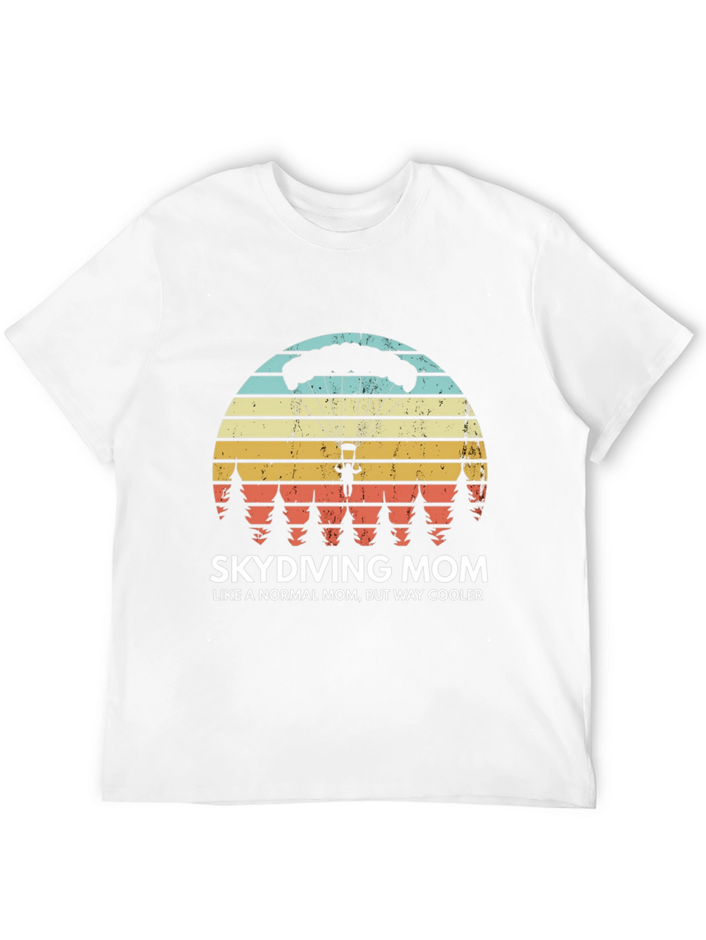 Skydiving Mom T-Shirt - Way Cooler Than Normal!
