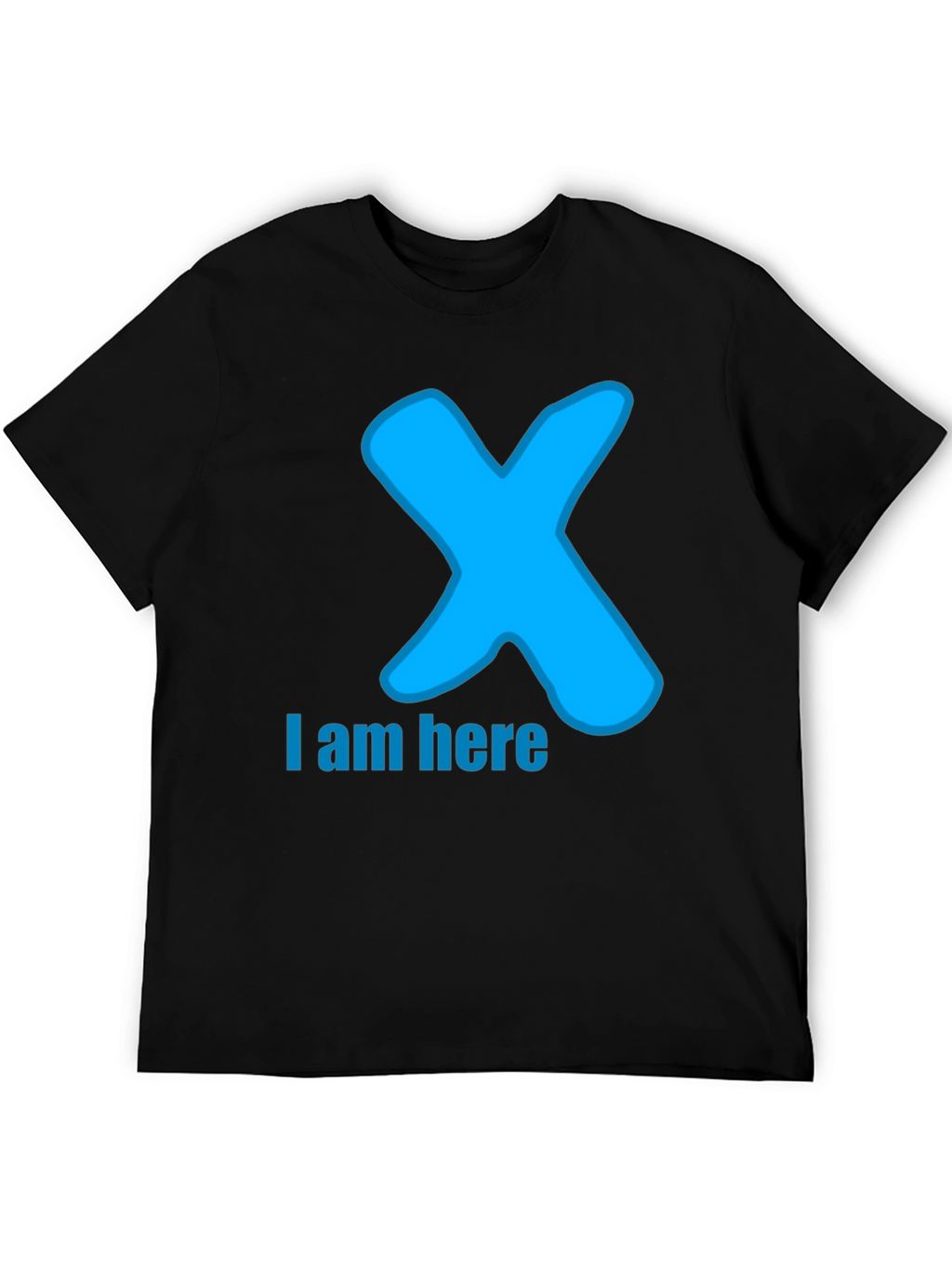 I am here T-Shirt - Blue X