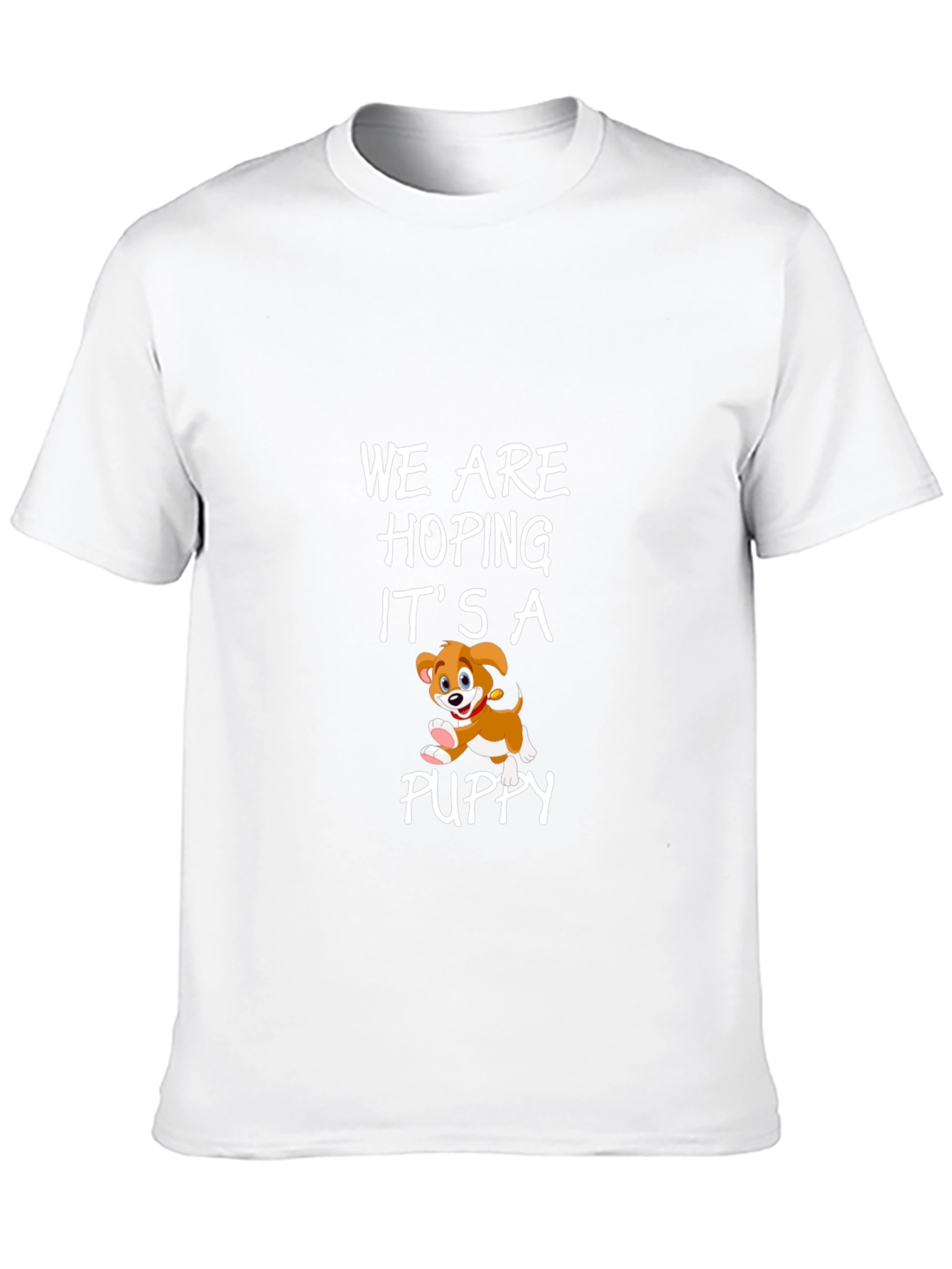 We Are Hoping It’s a Puppy T-Shirt – Funny Dog Lover Tee
