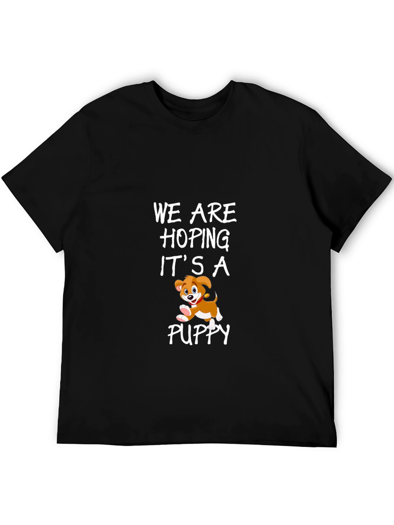 We Are Hoping It’s a Puppy T-Shirt – Funny Dog Lover Tee