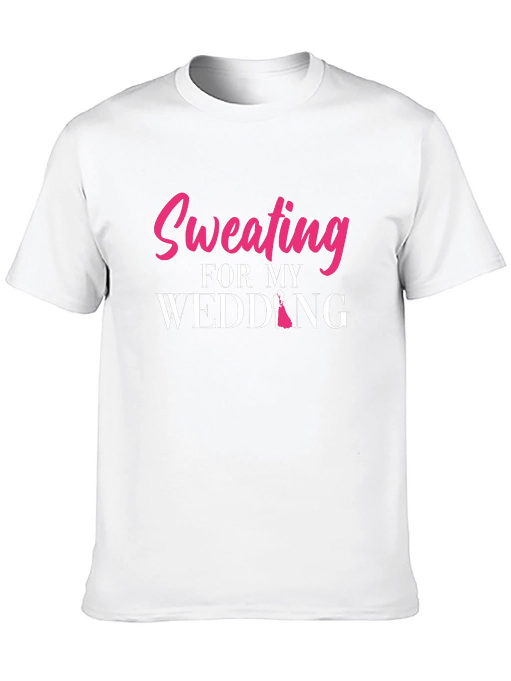 Sweating for My Wedding Graphic Tee