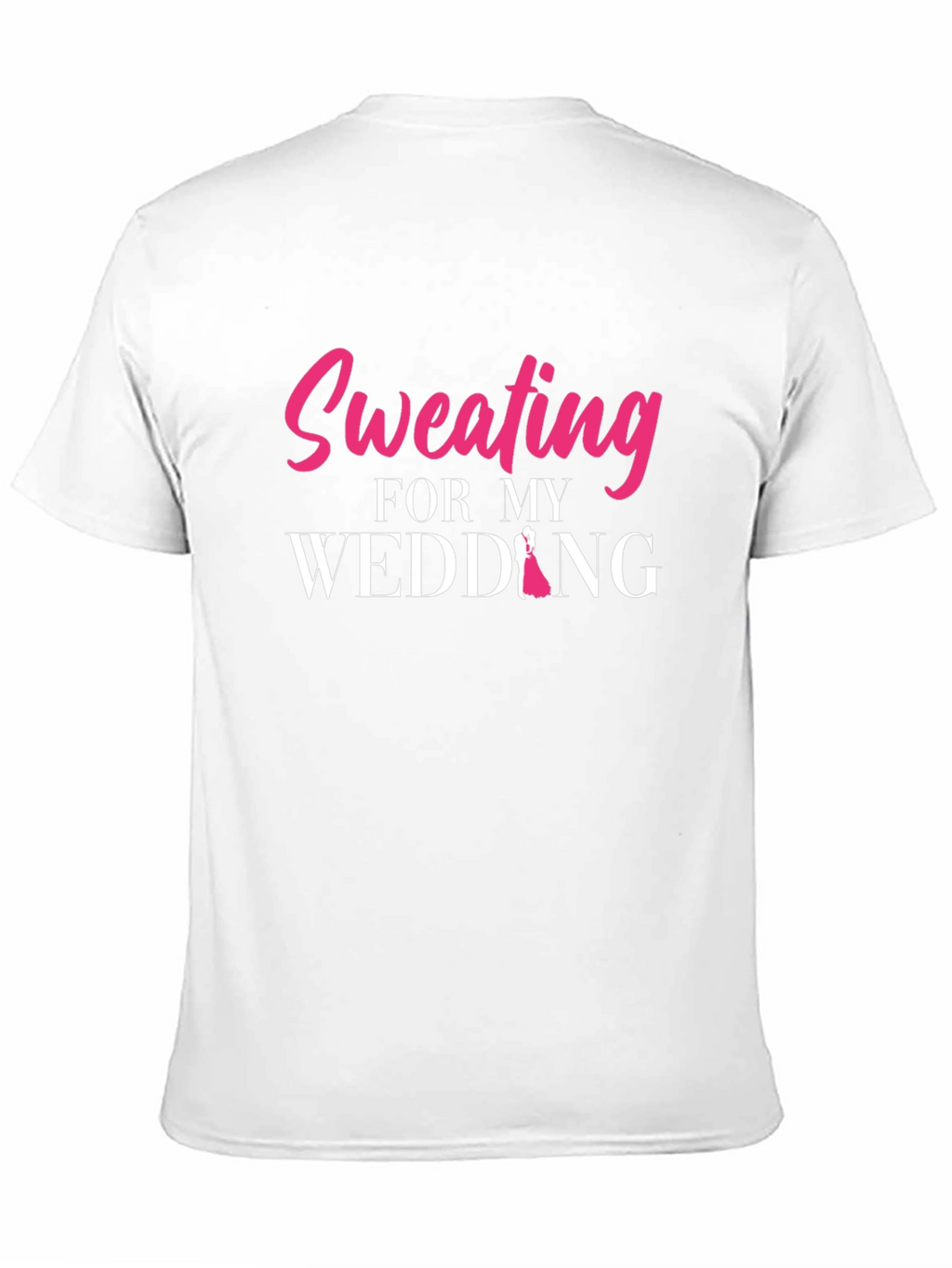 Sweating for My Wedding Graphic Tee