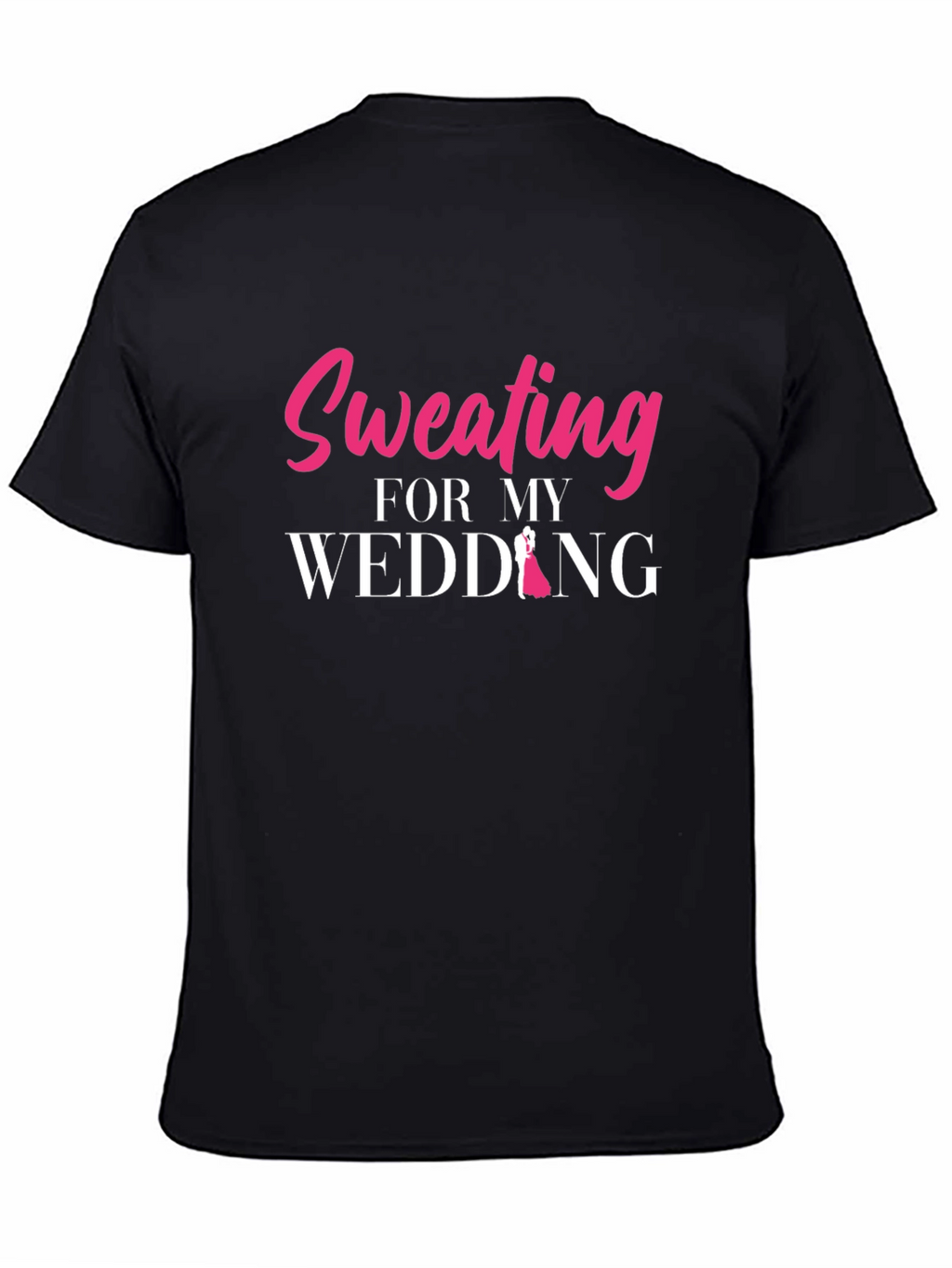 Sweating for My Wedding Graphic Tee