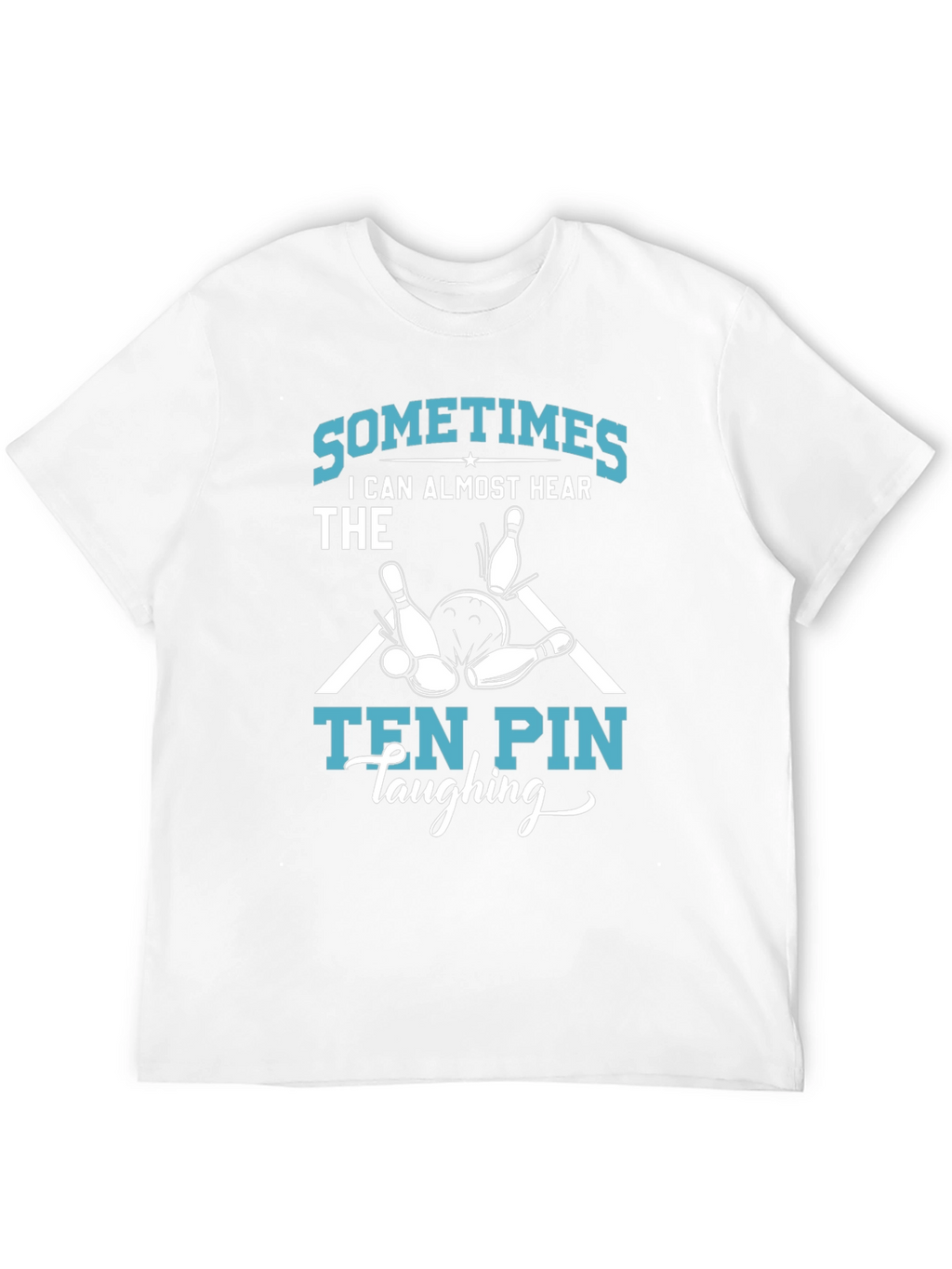 Funny Bowling T-Shirt - Ten Pin Laughing
