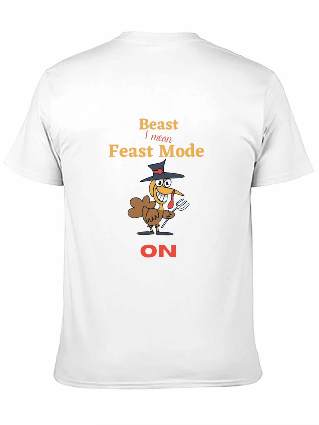 Beast Feast Mode Turkey T-Shirt - Thanksgiving Tee