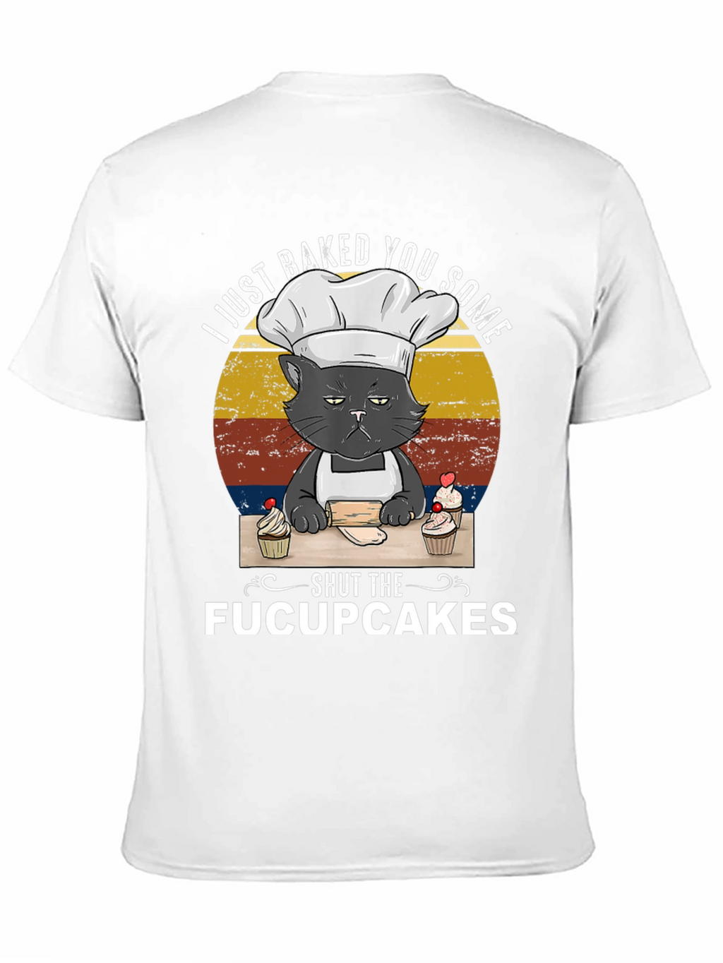 Funny Cat Baker T-Shirt - Shut The Fucupcakes