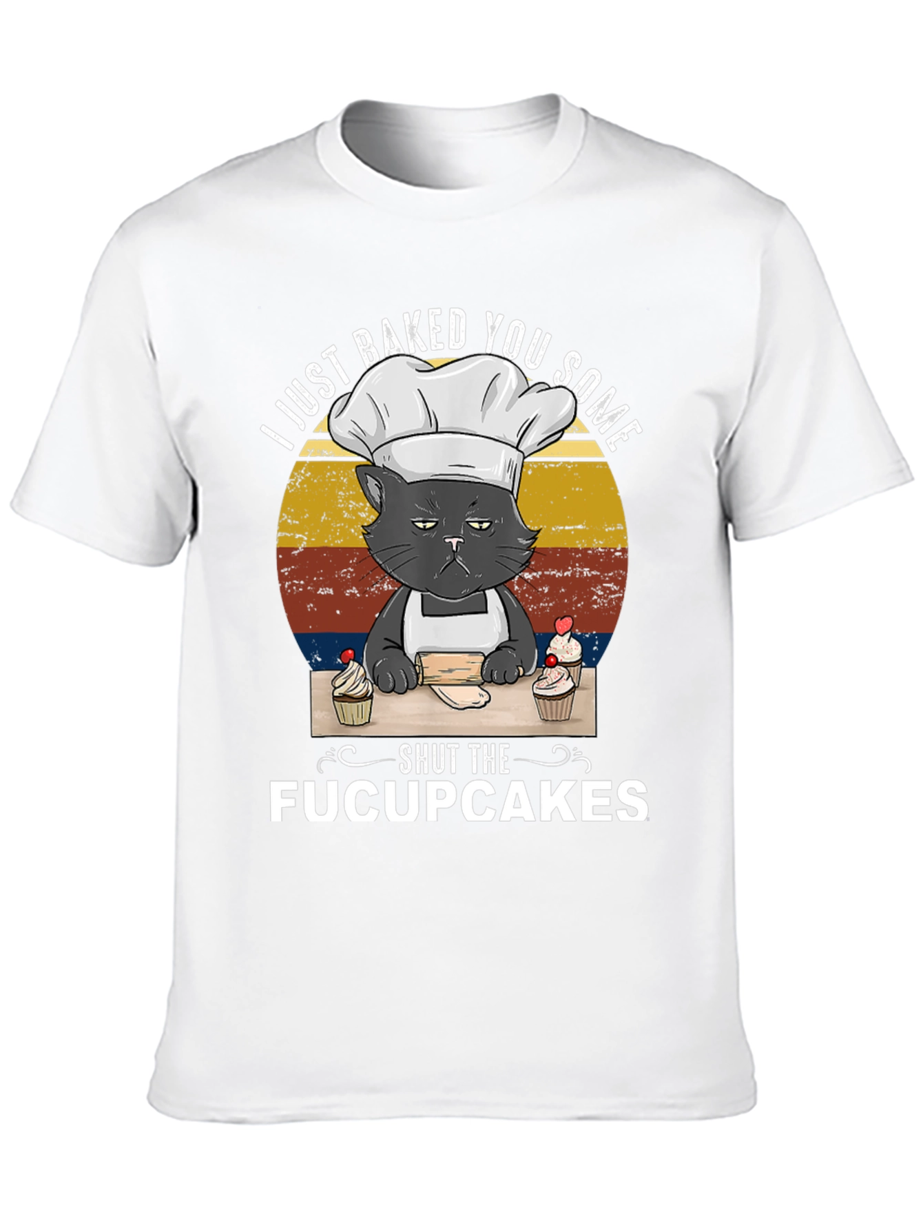 Funny Cat Baker T-Shirt - Shut The Fucupcakes